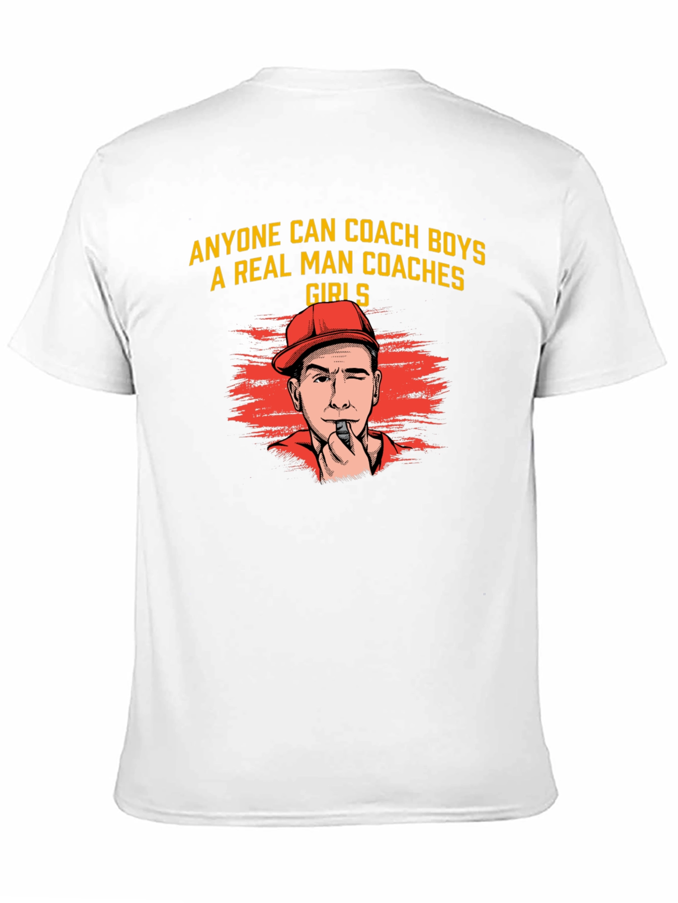 Real Man Coaches Girls T-Shirt