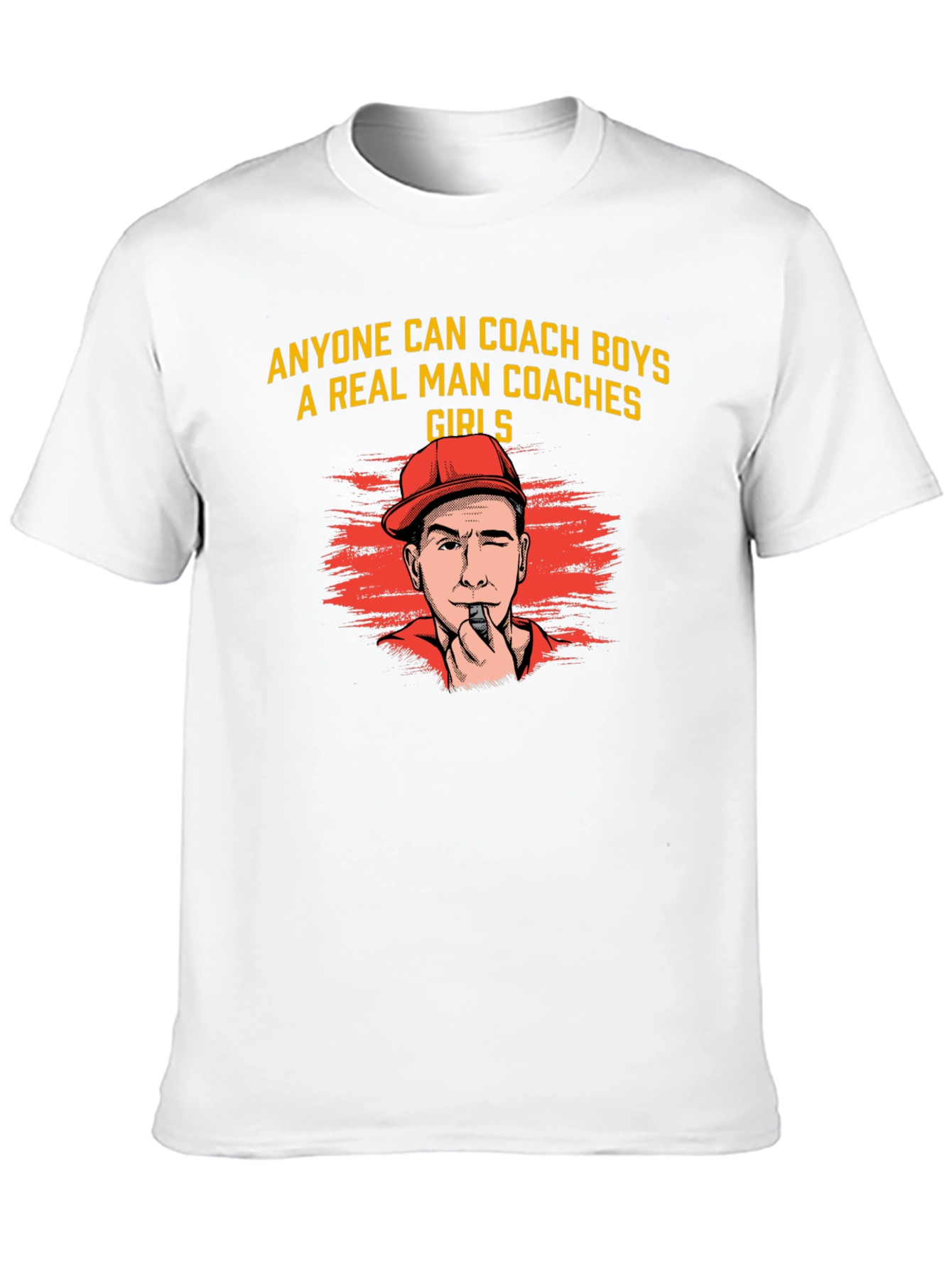 Real Man Coaches Girls T-Shirt