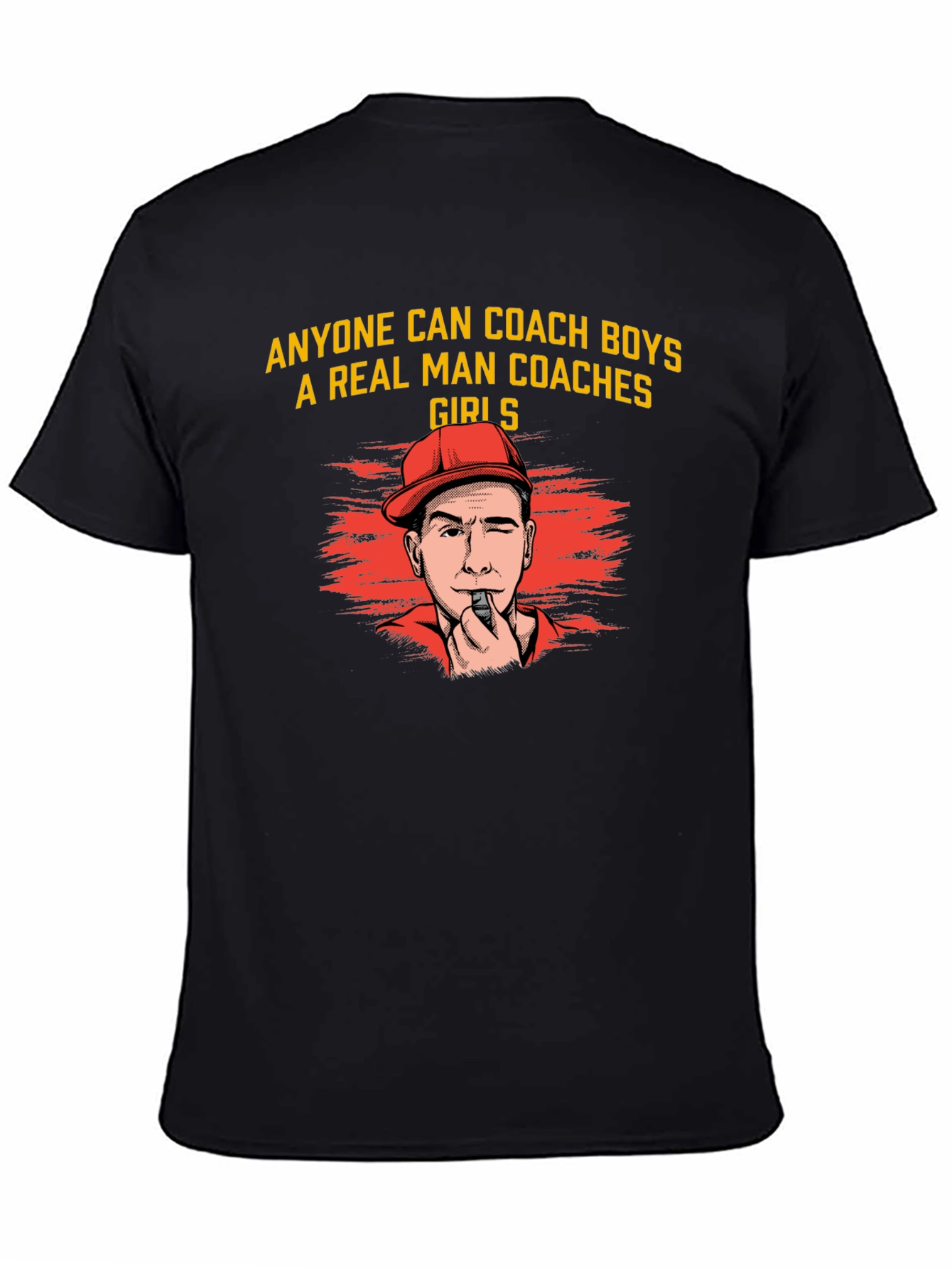 Real Man Coaches Girls T-Shirt