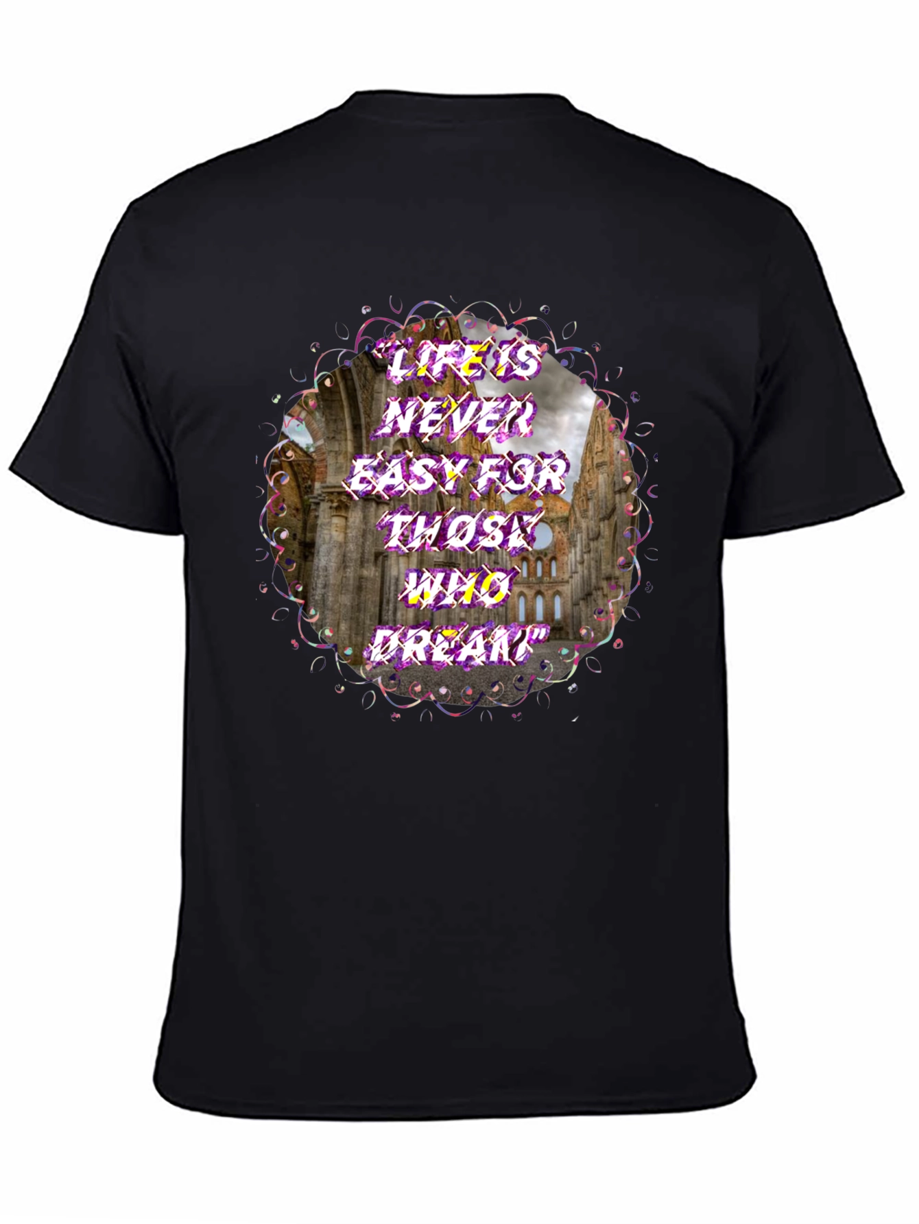 Life is Never Easy T-Shirt