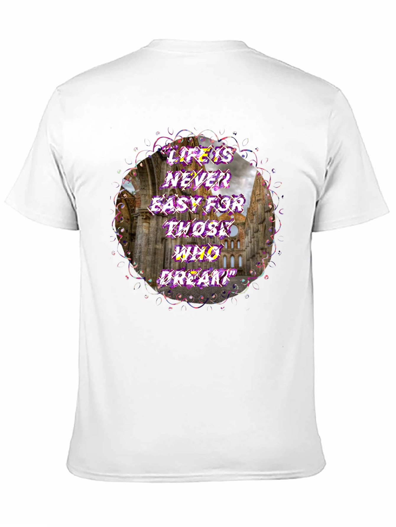 Life is Never Easy T-Shirt