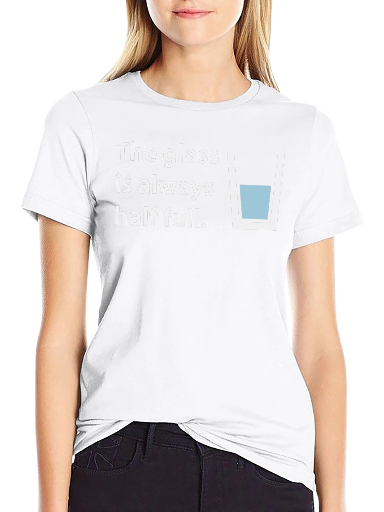 Optimistic T-Shirt: The Glass is Always Half Full