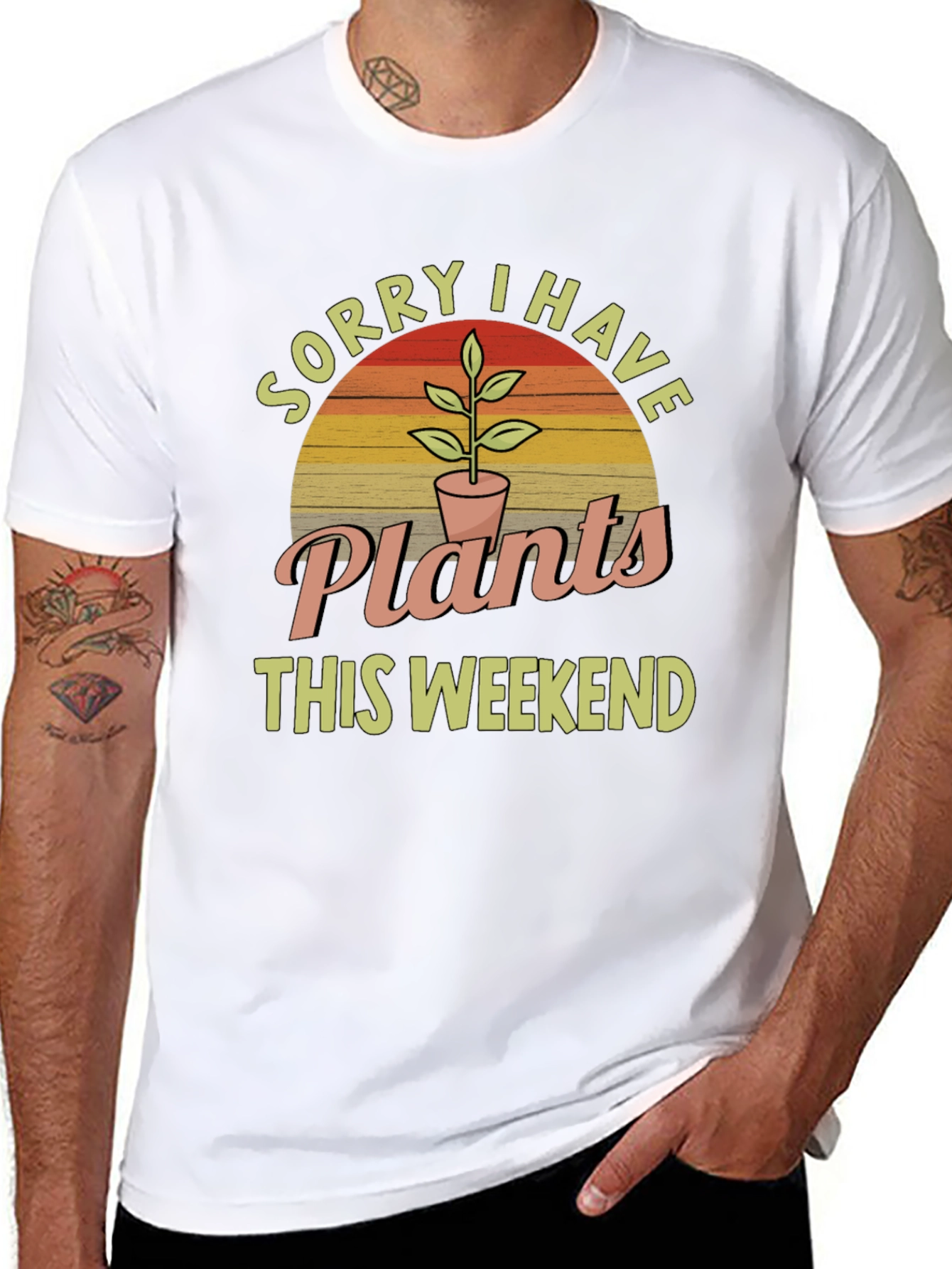 Sorry I Have Plants This Weekend T-Shirt
