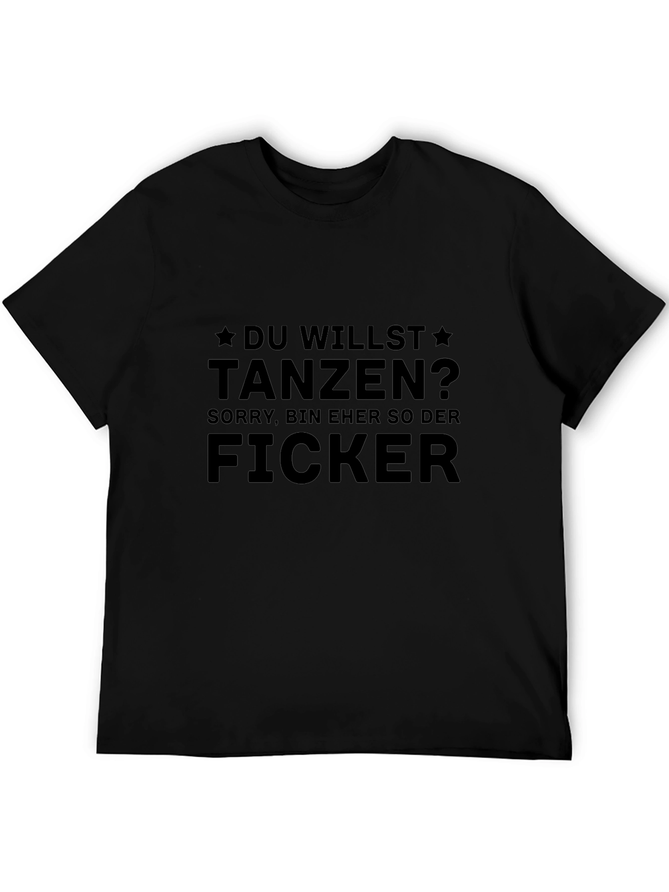 Humorous German T-Shirt: Du Willst Tanzen?