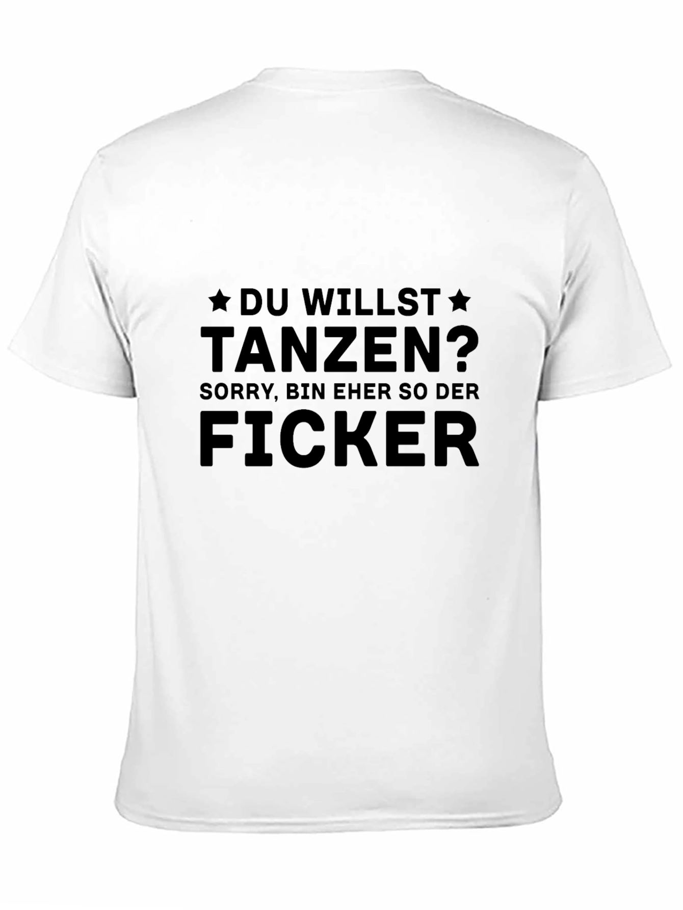 Humorous German T-Shirt: Du Willst Tanzen?