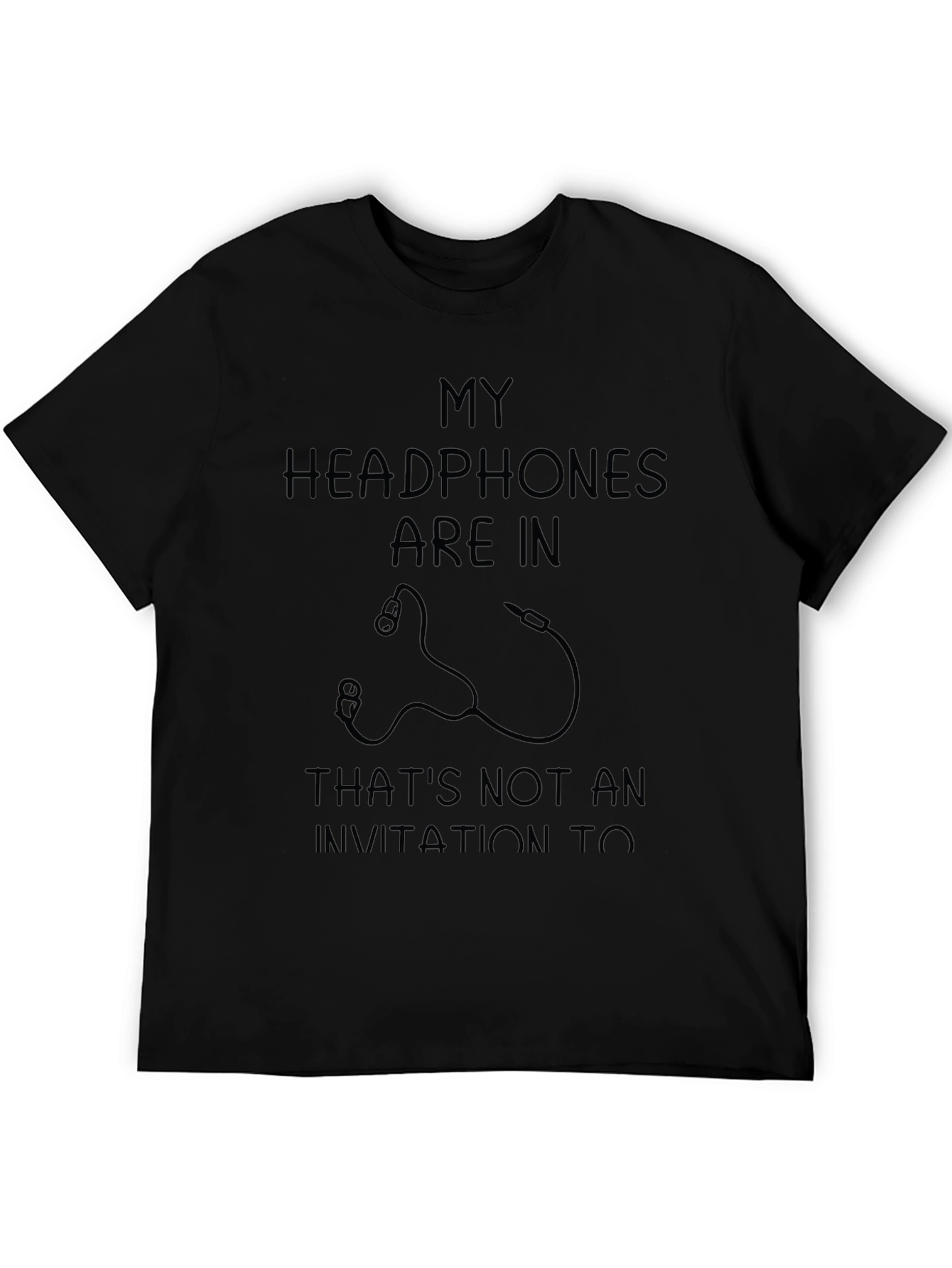 Headphones In - Sarcastic Graphic Tee