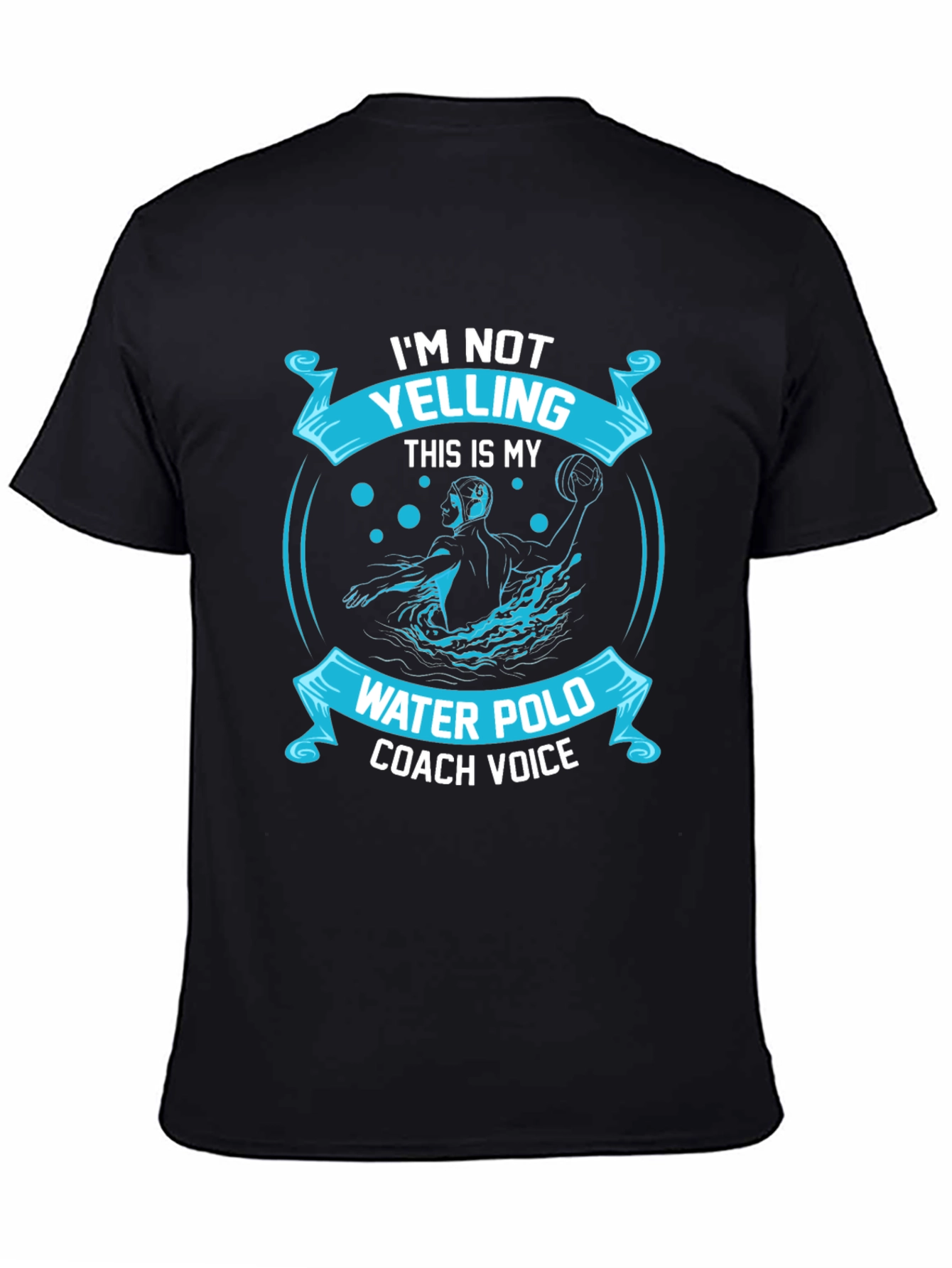Water Polo Coach T-Shirt - Im Not Yelling