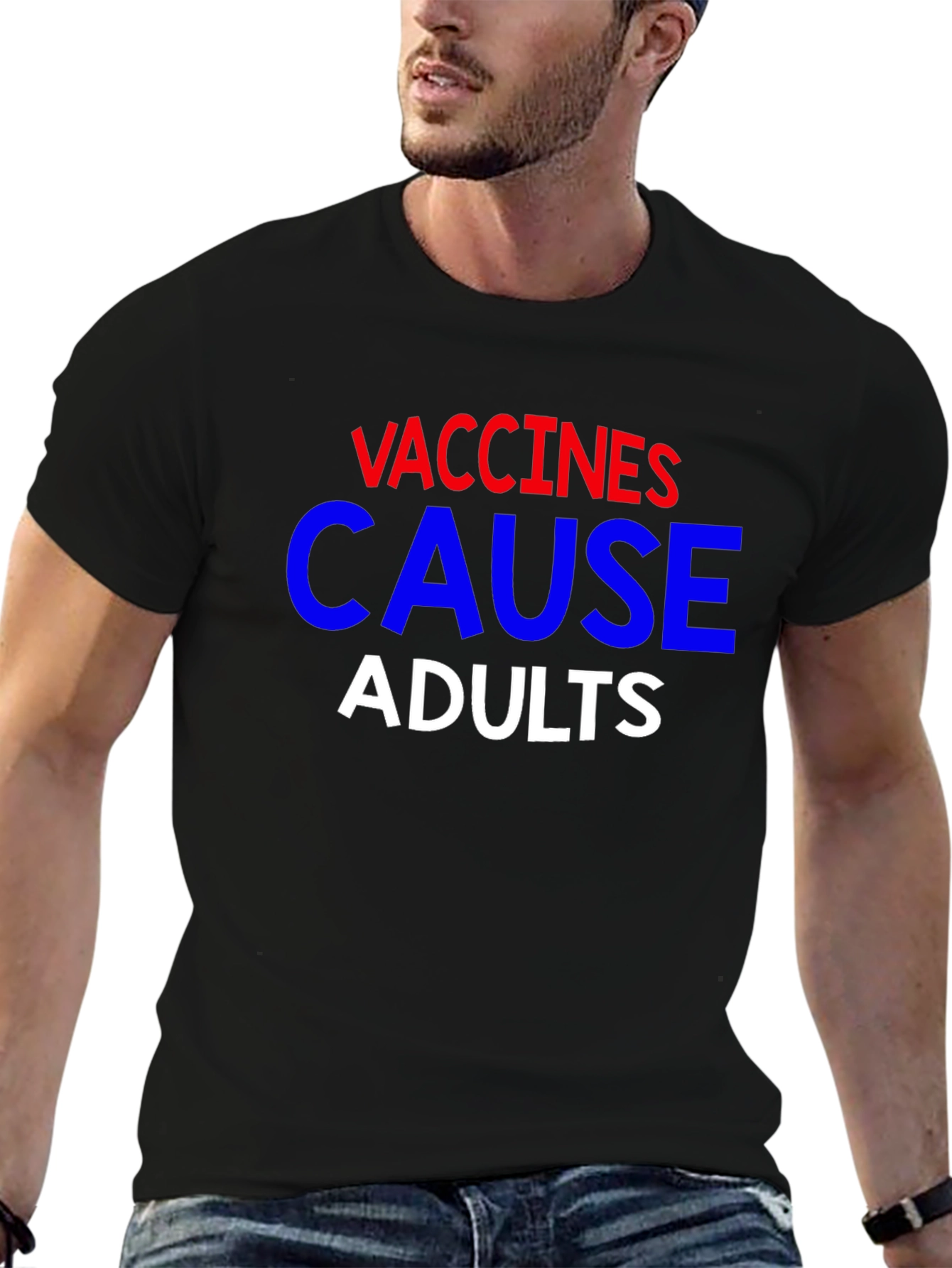 Vaccines Cause Adults Graphic Tee