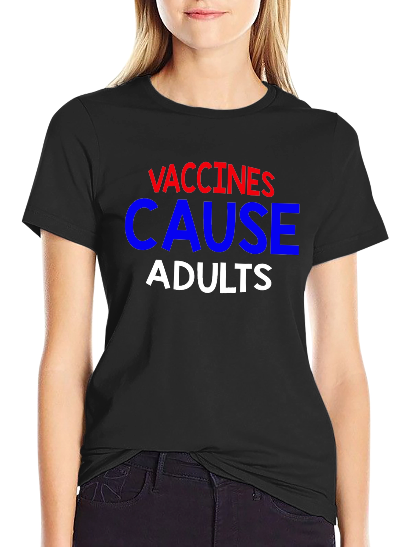 Vaccines Cause Adults Graphic Tee