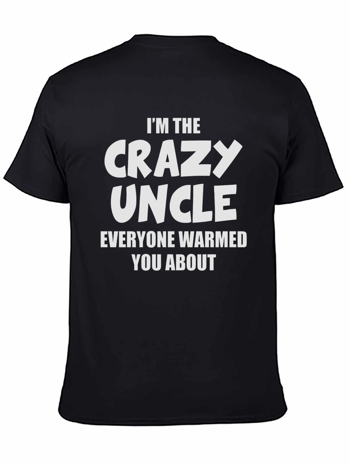Im The Crazy Uncle Graphic Tee
