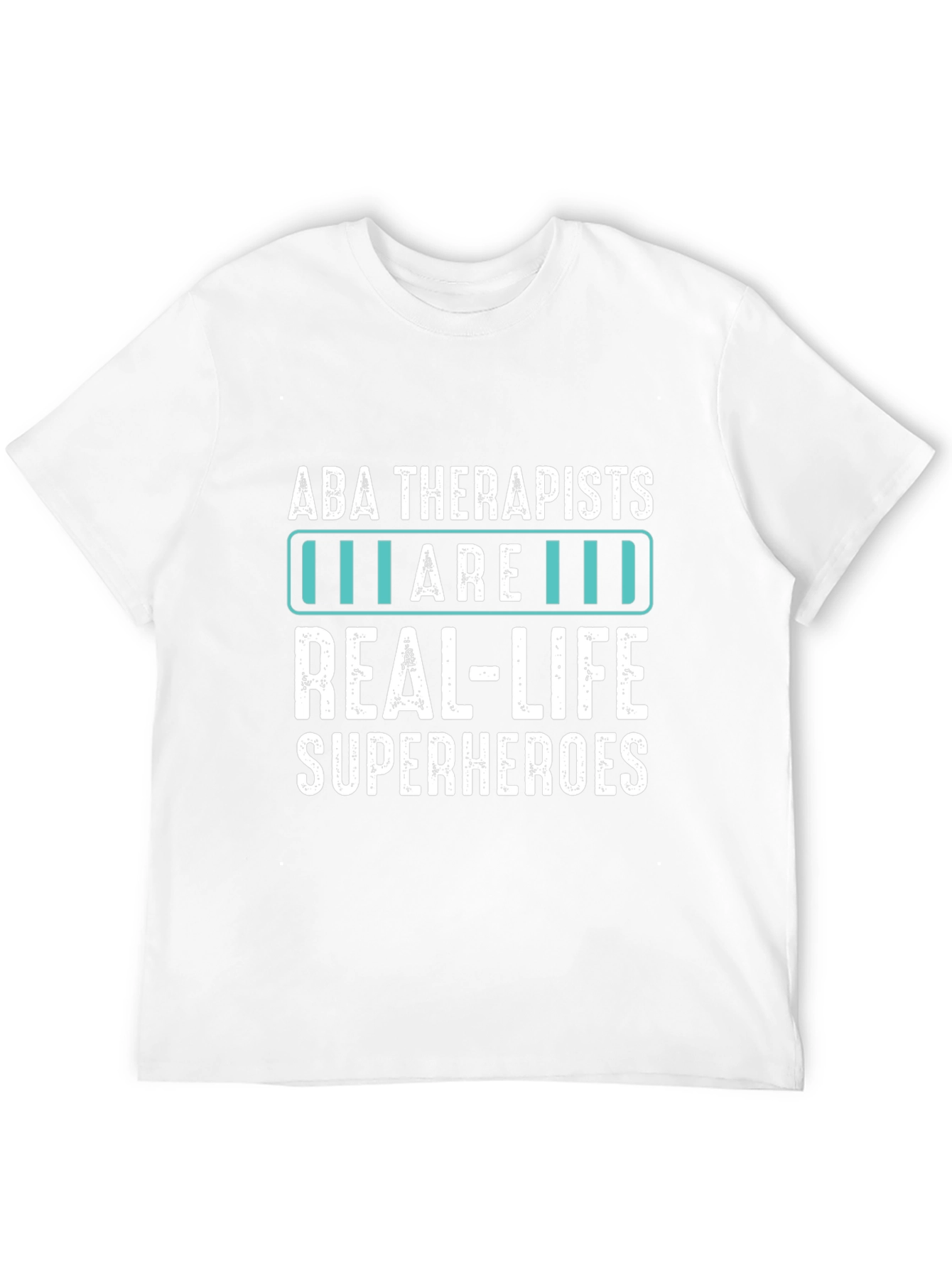 ABA Therapists Real-Life Superheroes Graphic T-Shirt