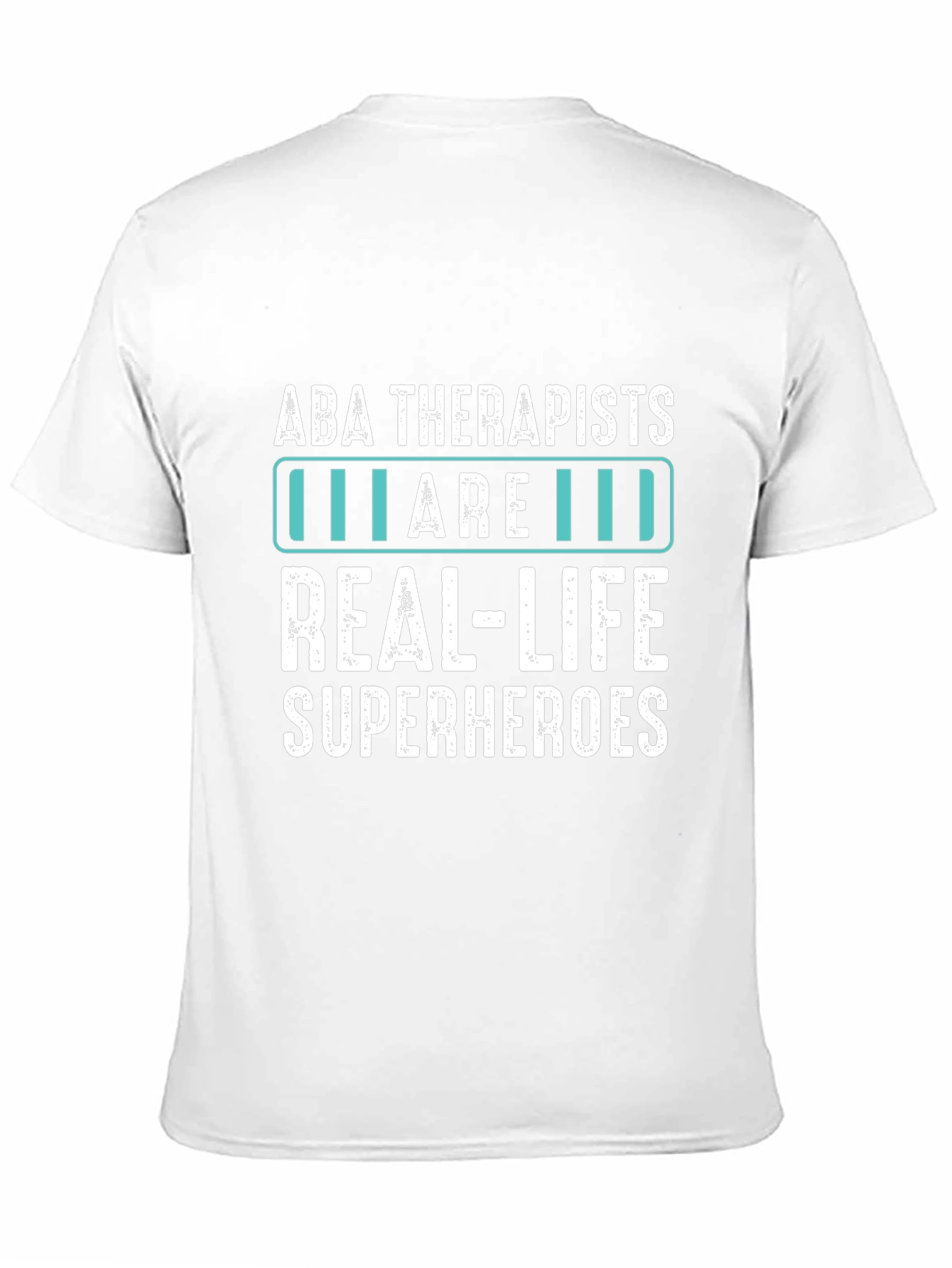 ABA Therapists Real-Life Superheroes Graphic T-Shirt