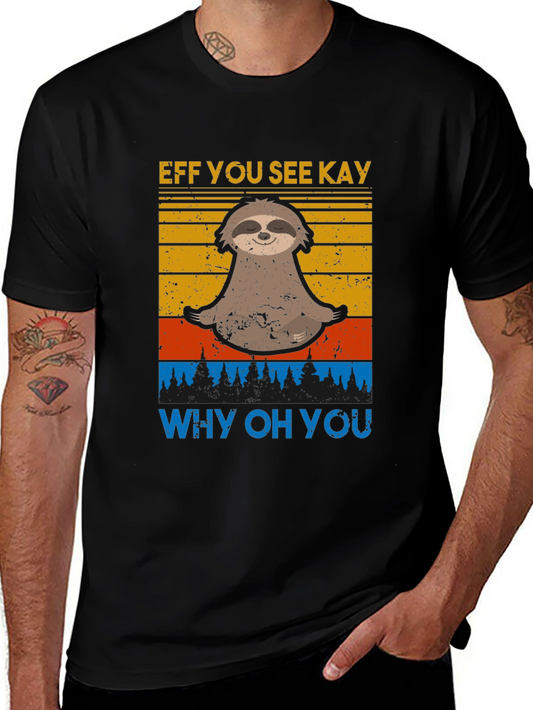 Eff You See Kay Sloth Graphic T-Shirt