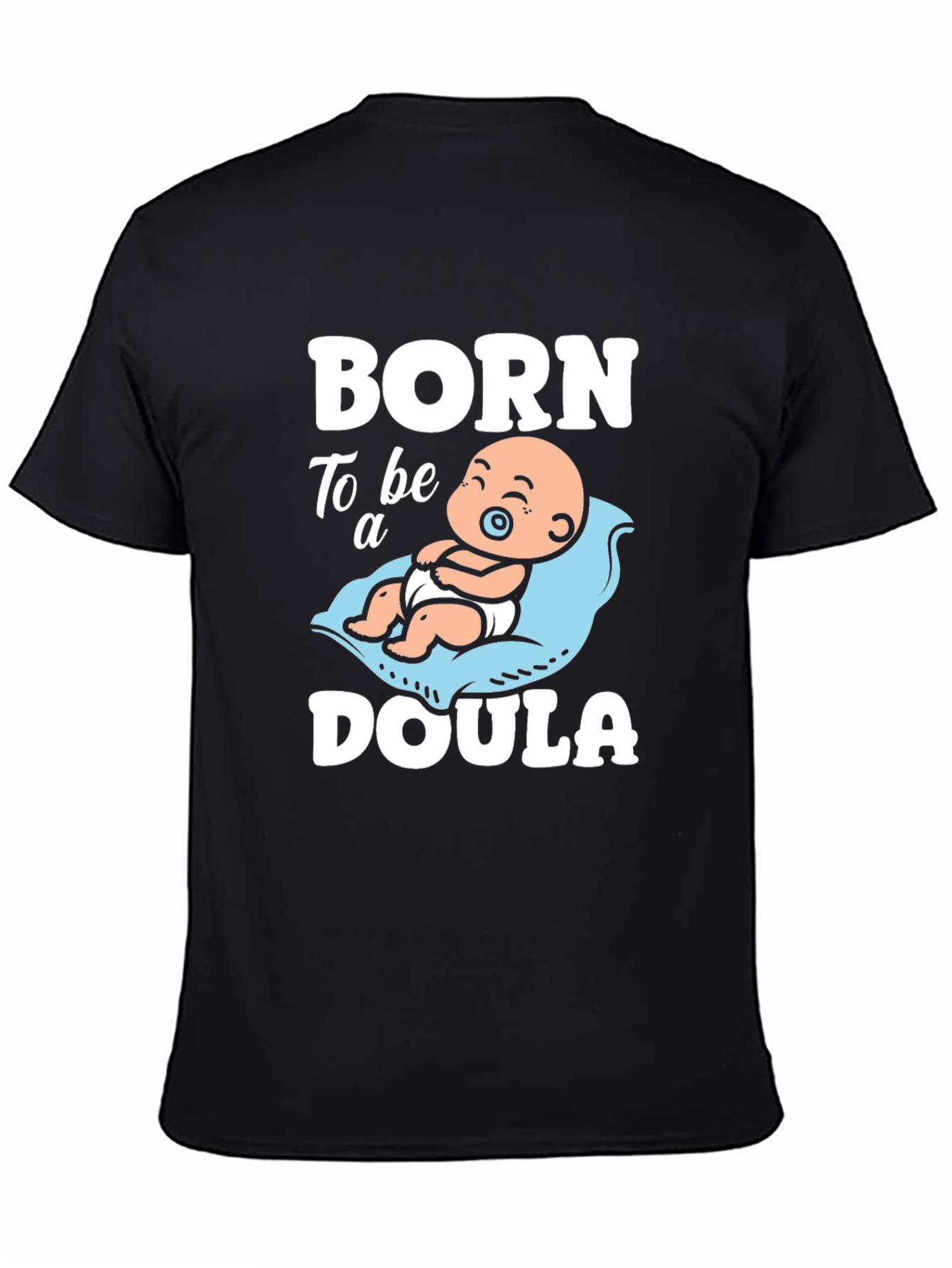Born To Be A Doula T-Shirt