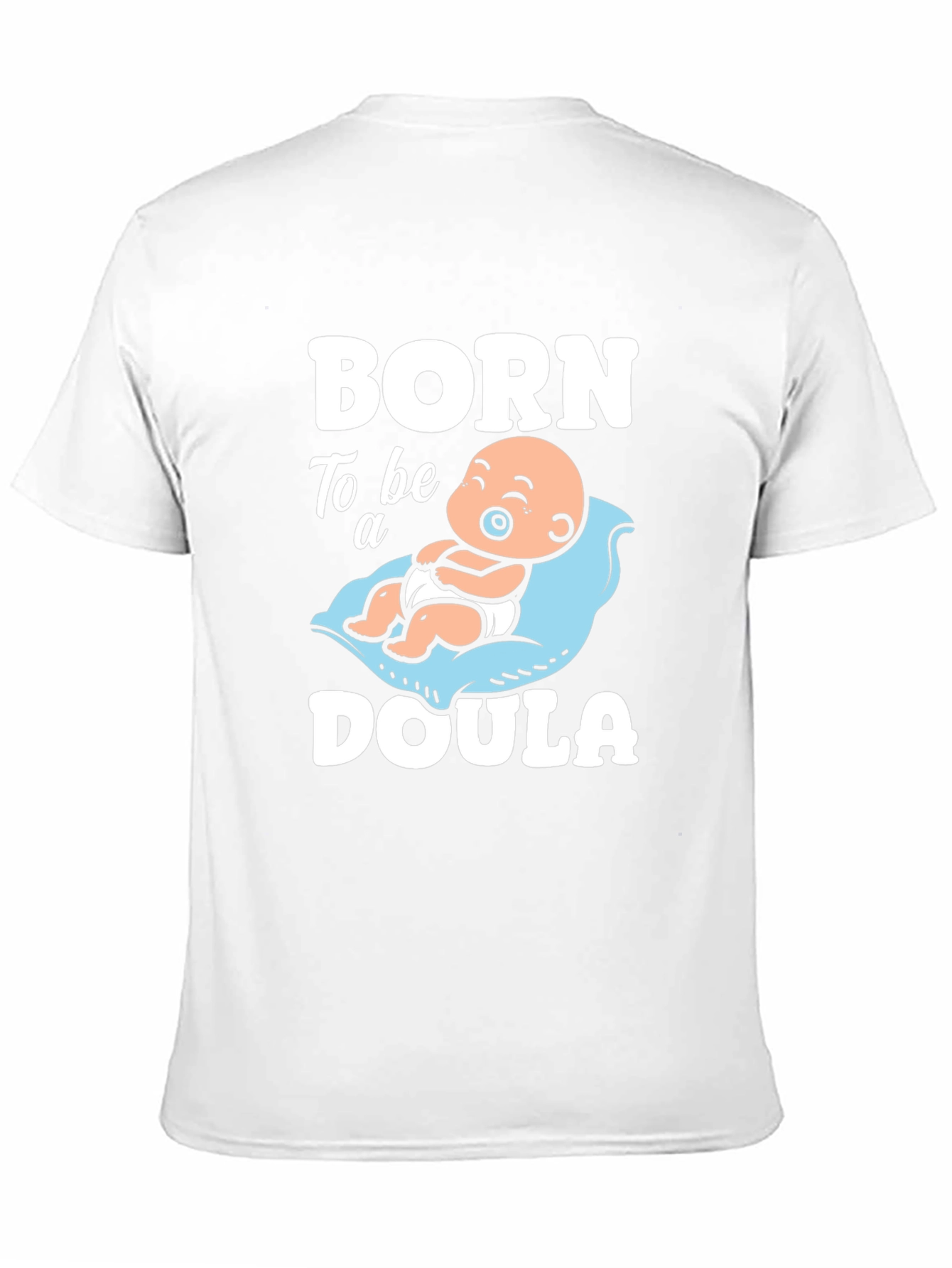 Born To Be A Doula T-Shirt