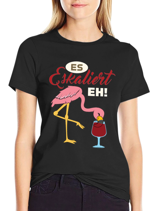 Es Eskaliert EH! Flamingo T-Shirt