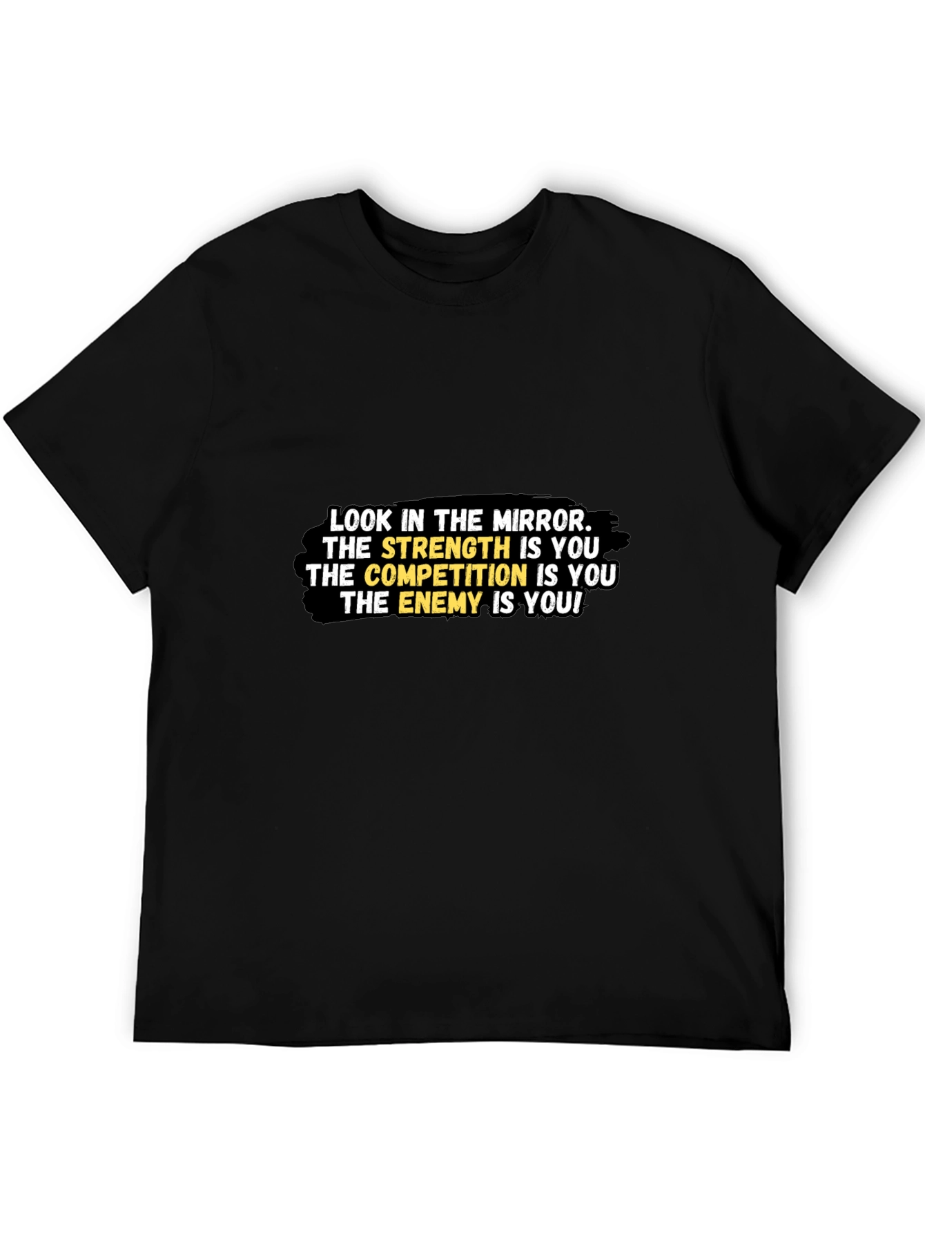 Motivational Graphic Tee - Look in the Mirror