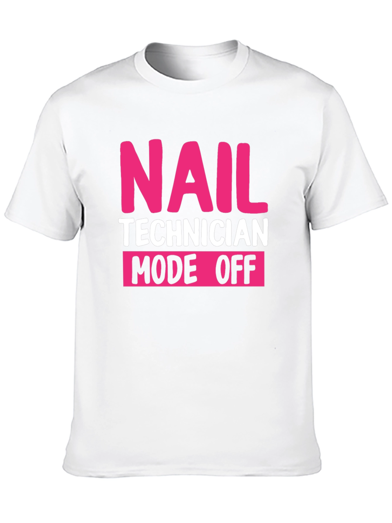 Nail Technician Mode Off Black T-Shirt