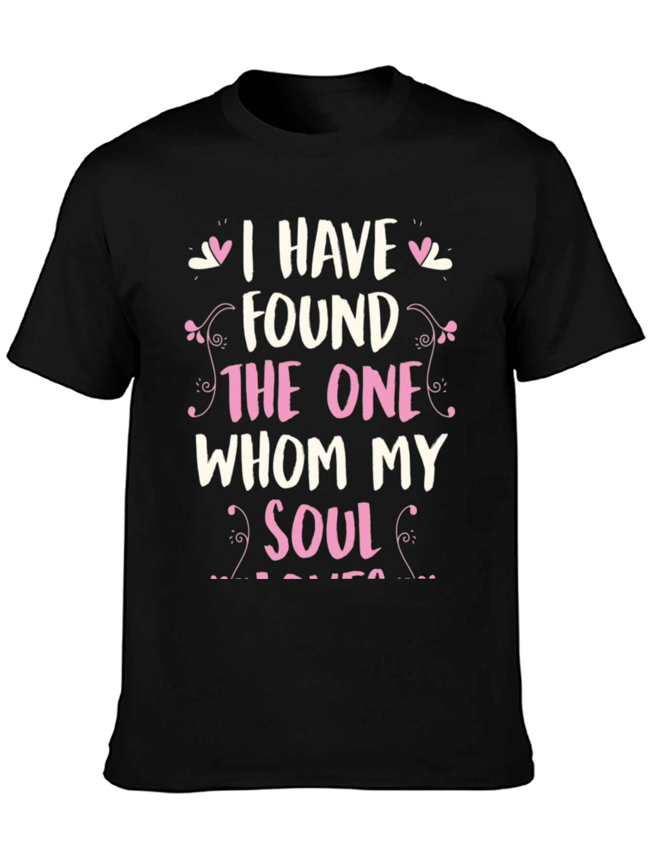Romantic Soulmate T-Shirt: I Have Found The One