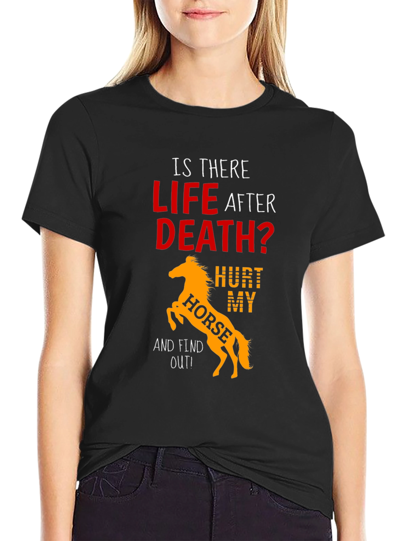 Life After Death? Hurt My Horse Black Tee