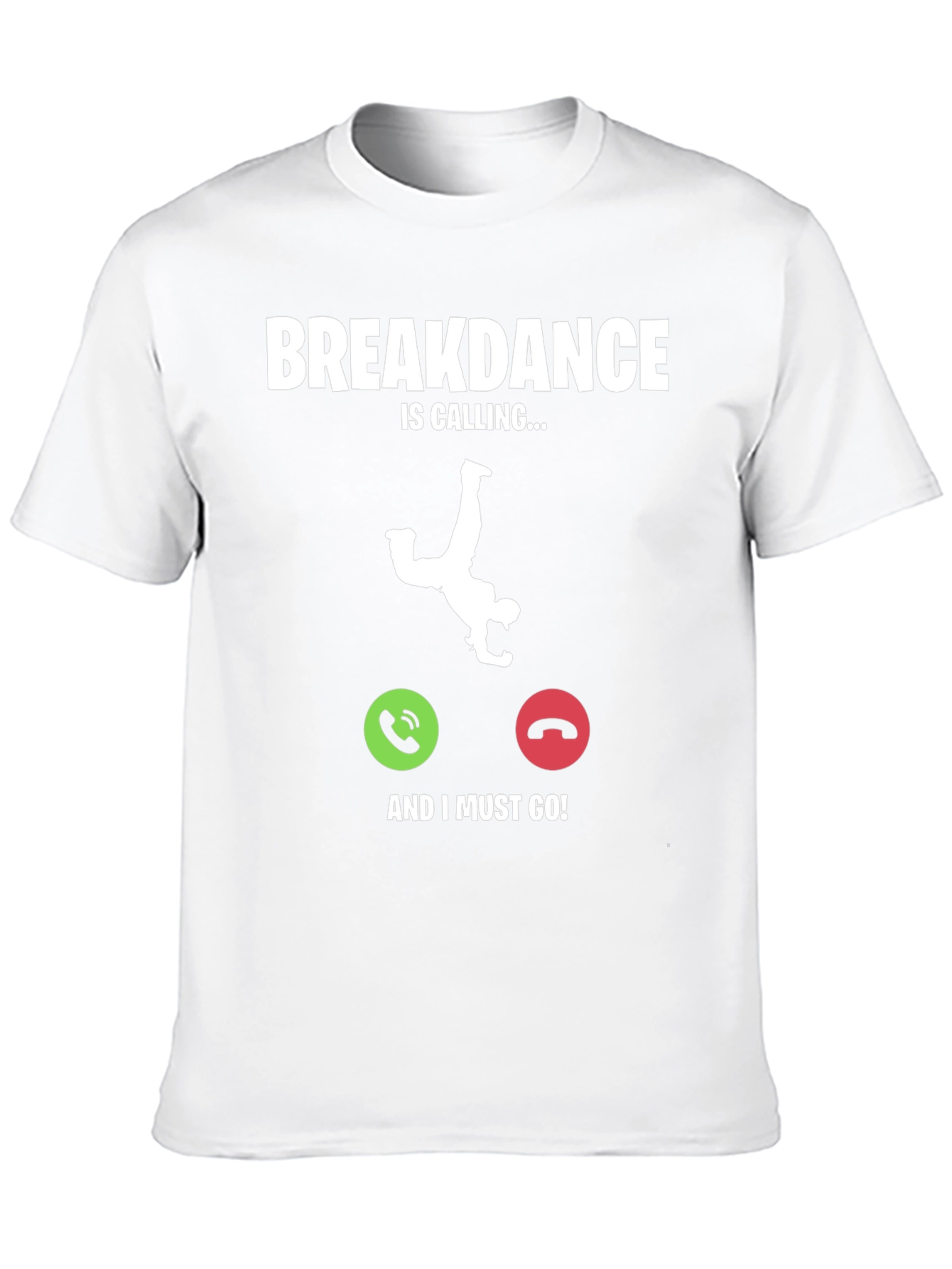 Breakdance Calling T-Shirt