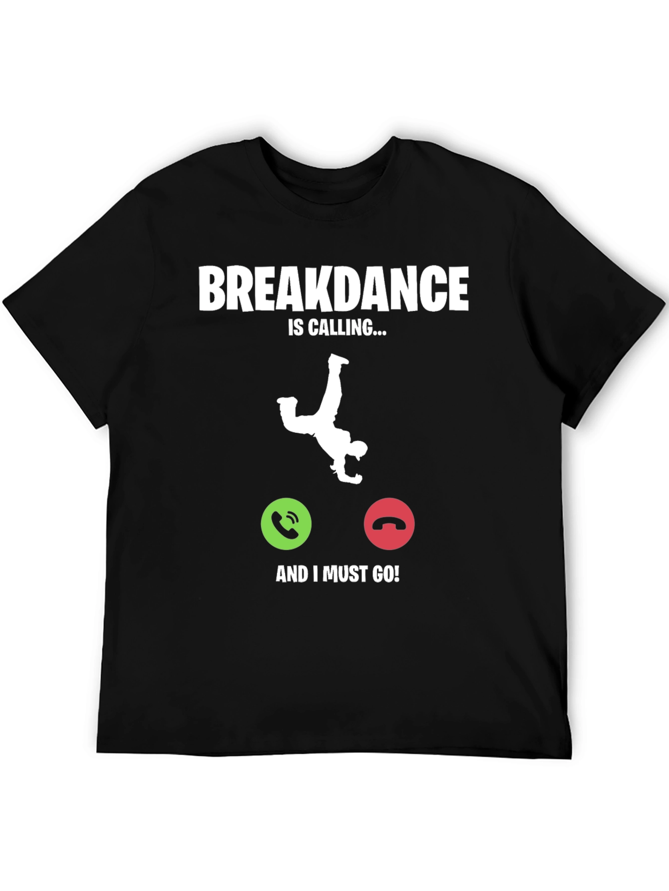Breakdance Calling T-Shirt