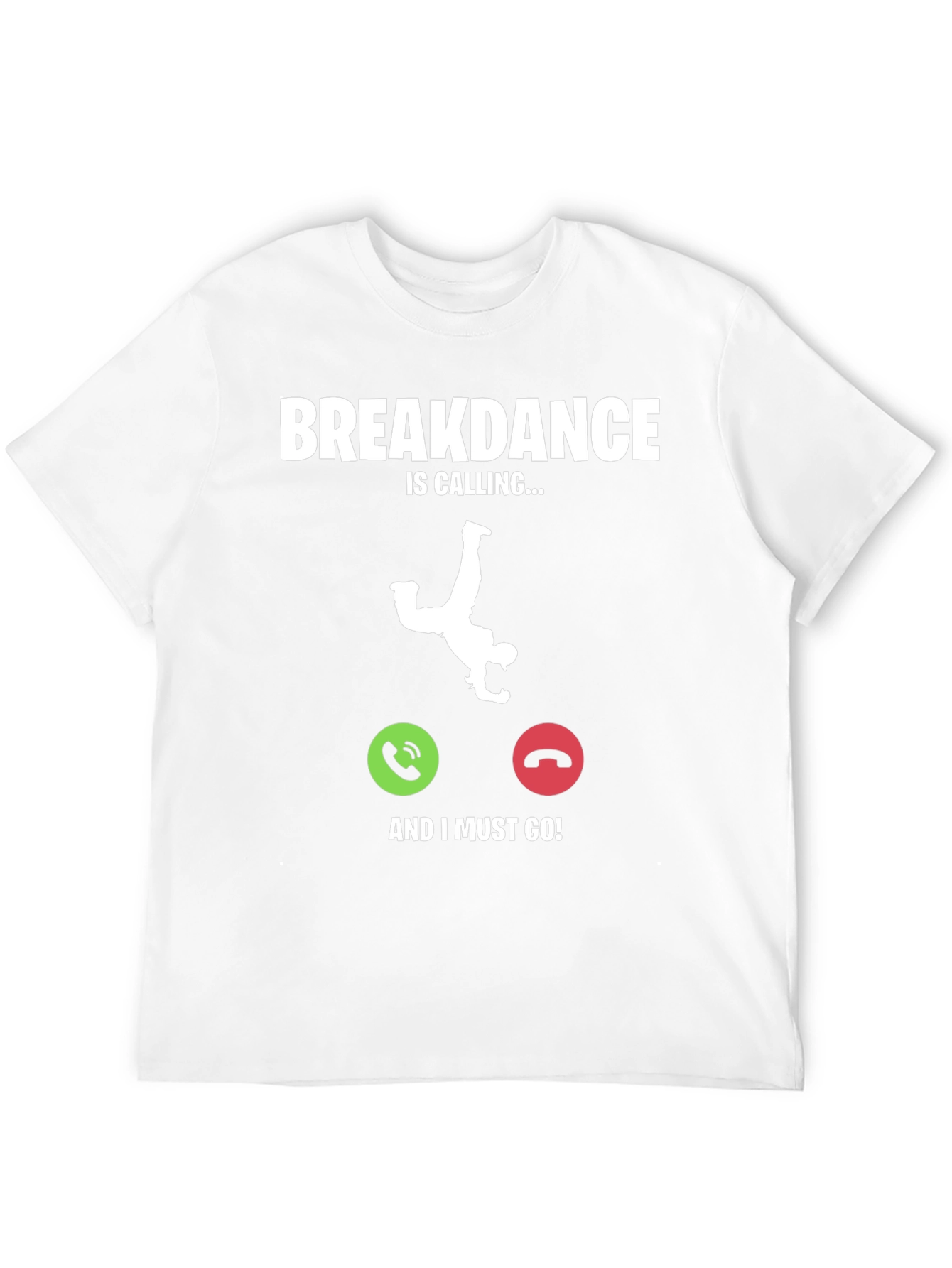 Breakdance Calling T-Shirt