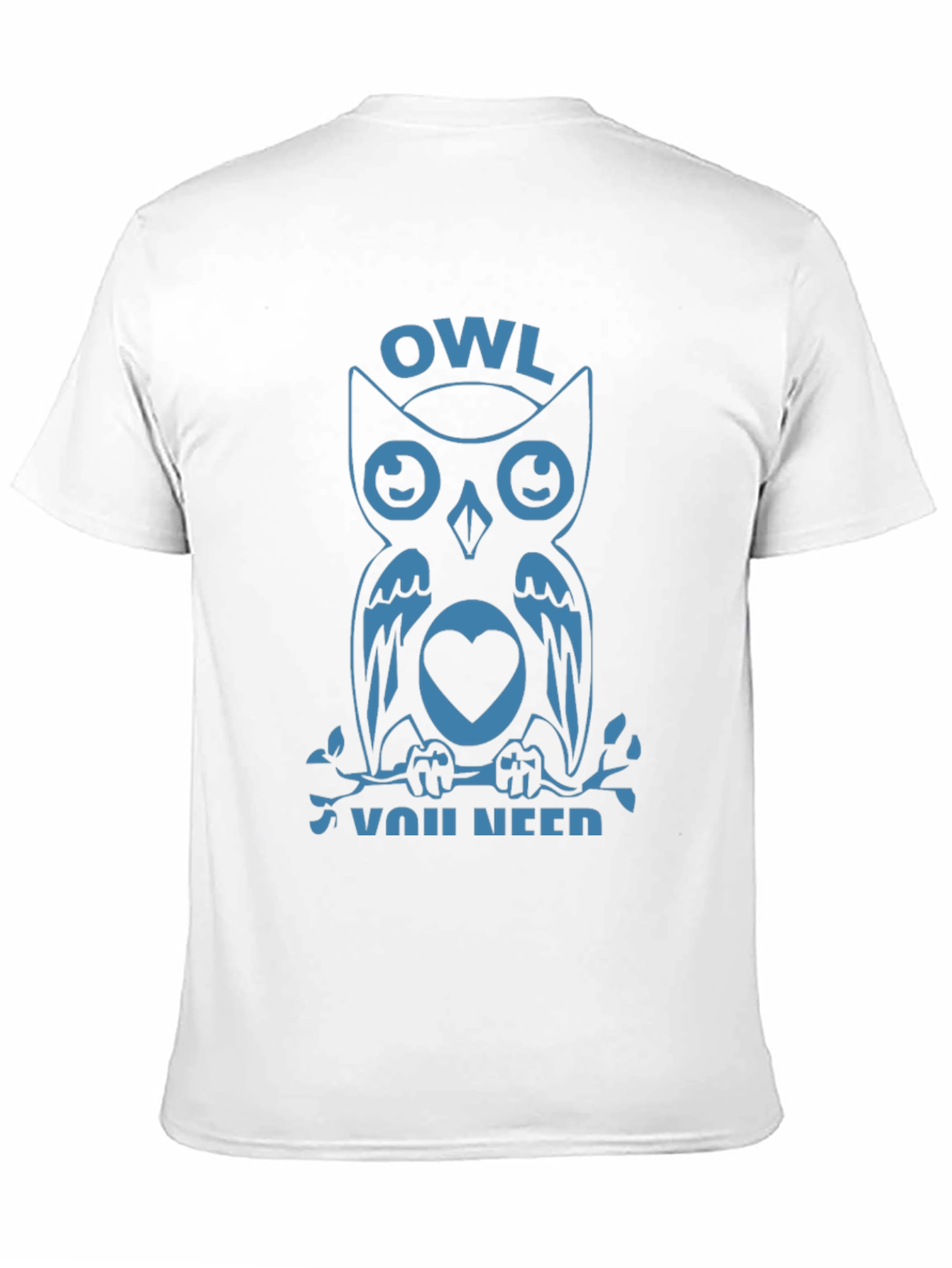 Owl You Need Graphic T-Shirt