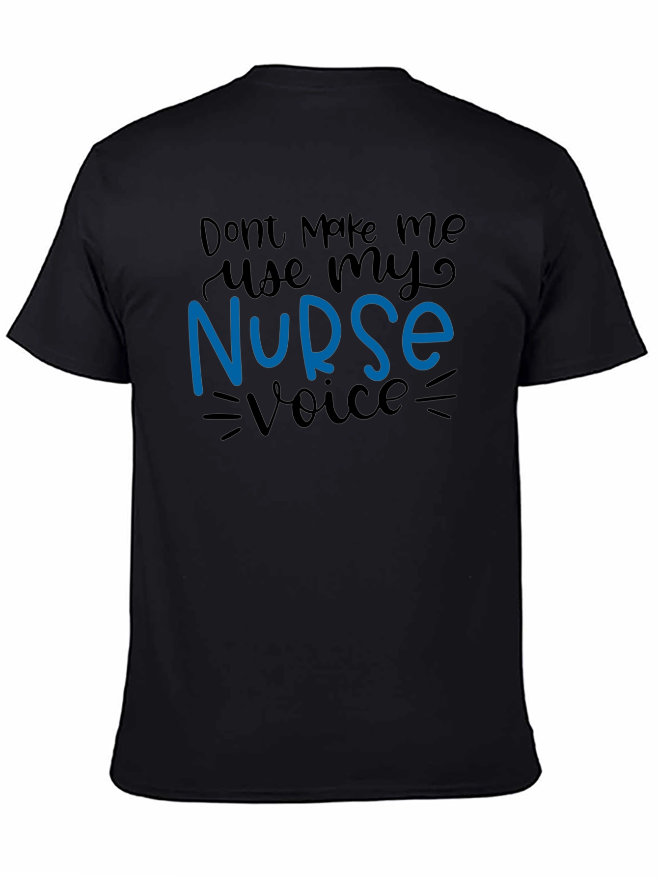 Funny Nurse Voice Graphic T-Shirt