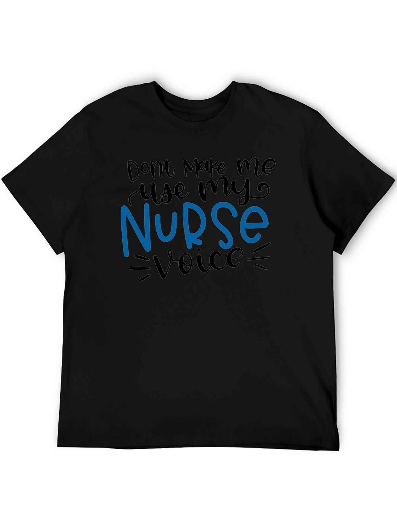 Funny Nurse Voice Graphic T-Shirt