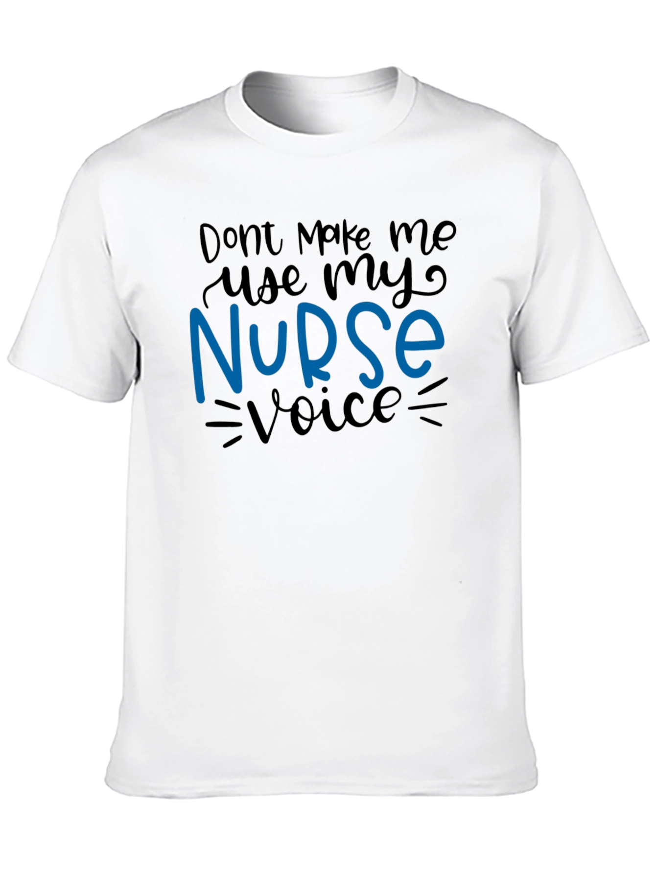 Funny Nurse Voice Graphic T-Shirt