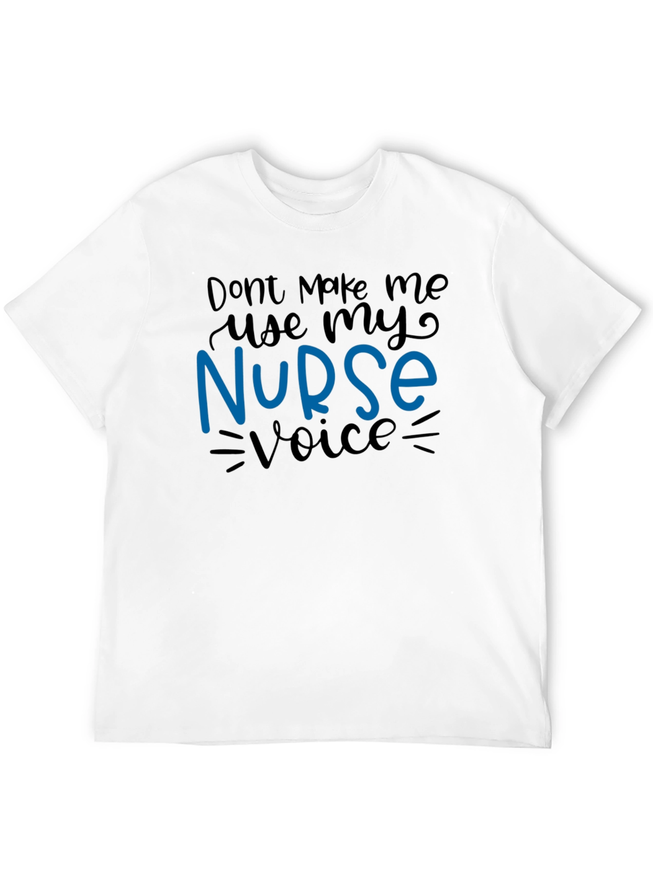 Funny Nurse Voice Graphic T-Shirt