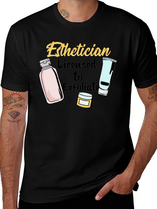 Esthetician Licensed to Exfoliate T-Shirt