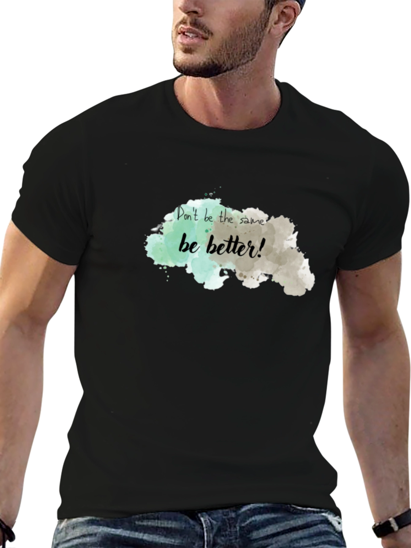 Be Better! Graphic Tee - Motivational T-Shirt