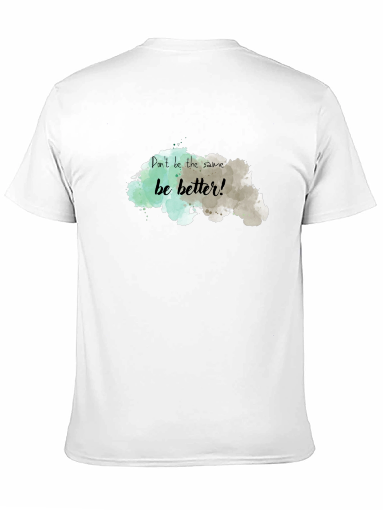 Be Better! Graphic Tee - Motivational T-Shirt