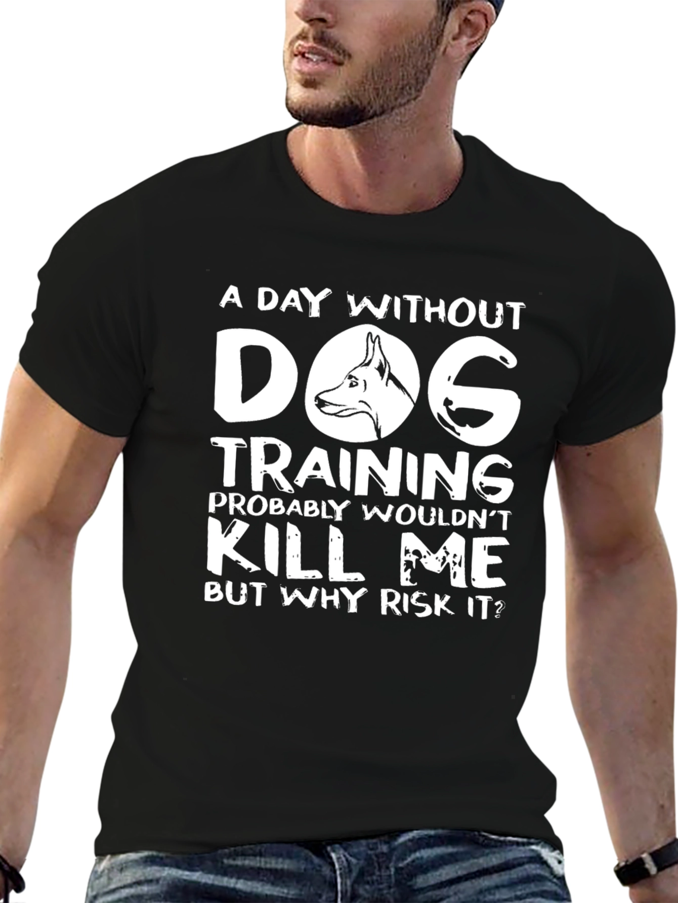 Dog Training T-Shirt - A Day Without Risk