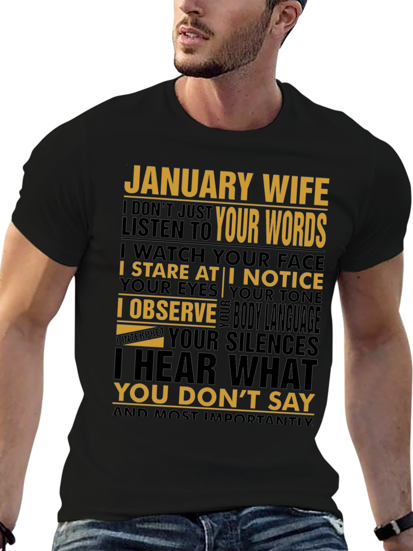 January Wife T-Shirt: I Hear What You Dont Say