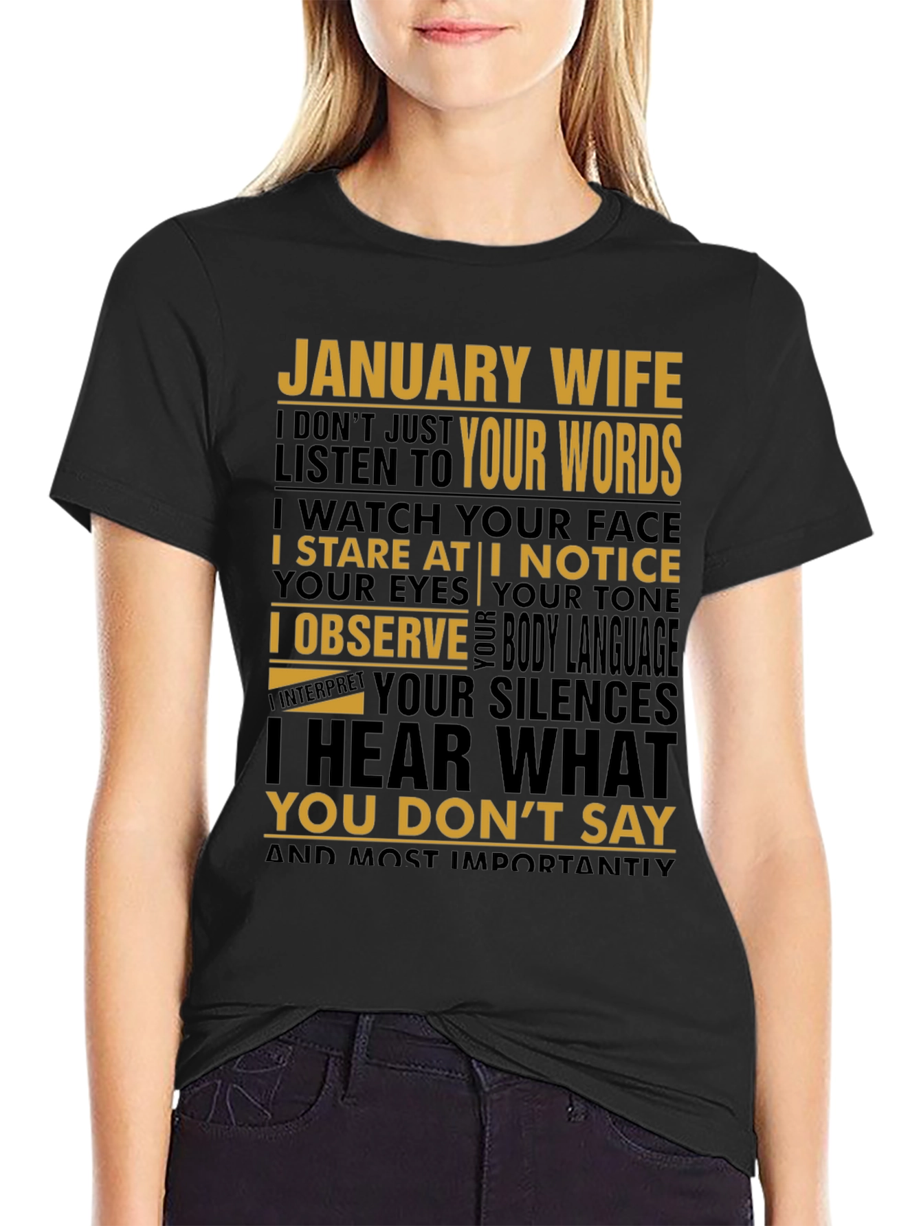 January Wife T-Shirt: I Hear What You Dont Say