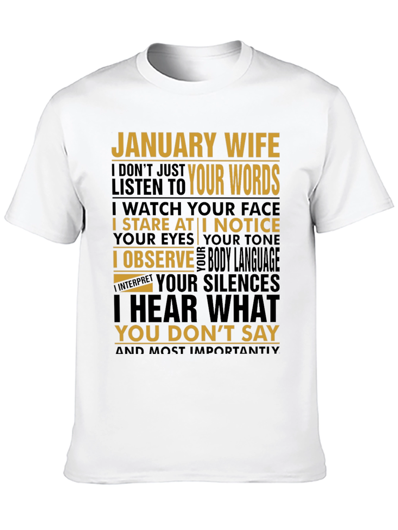 January Wife T-Shirt: I Hear What You Dont Say