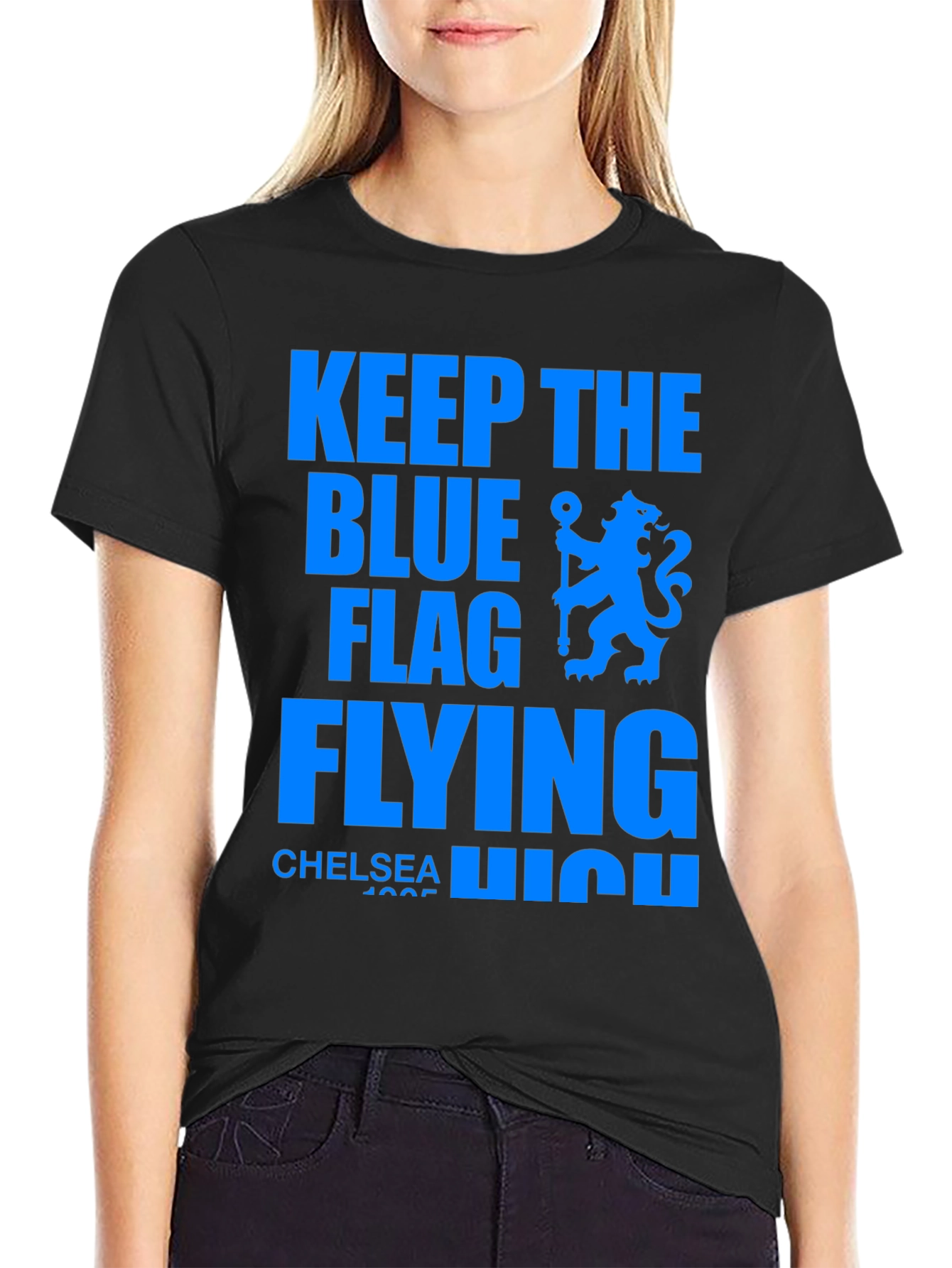Chelsea FC Keep The Blue Flag Flying High T-Shirt