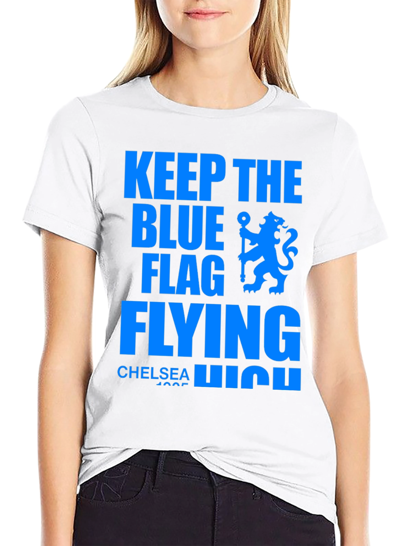 Chelsea FC Keep The Blue Flag Flying High T-Shirt