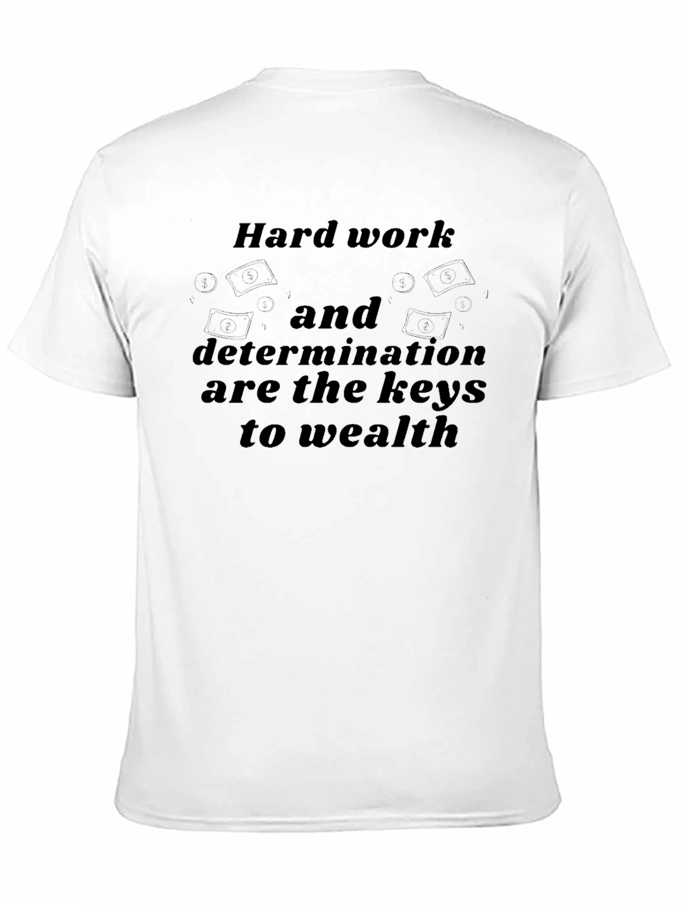 Hard Work Wealth T-Shirt