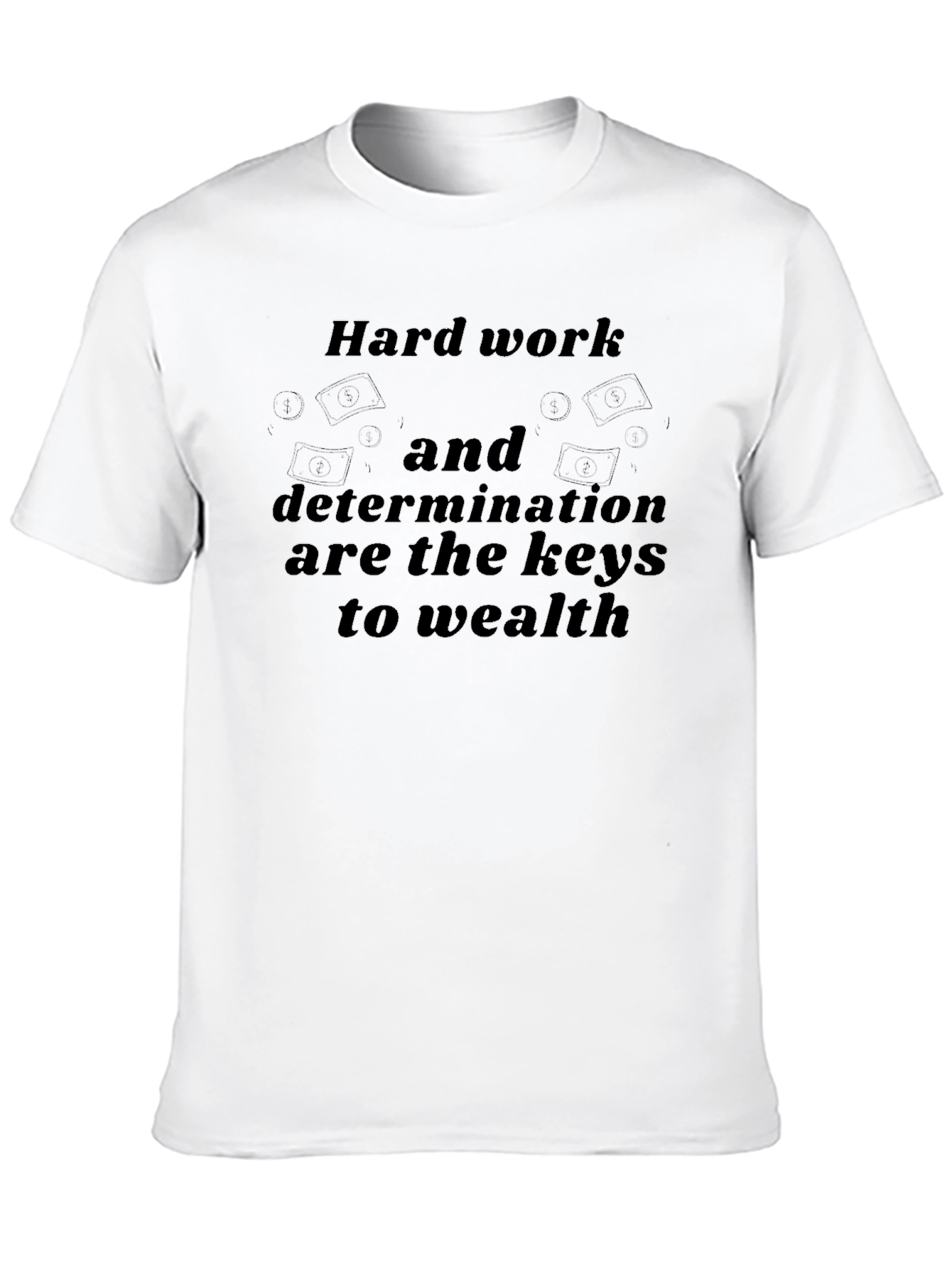 Hard Work Wealth T-Shirt