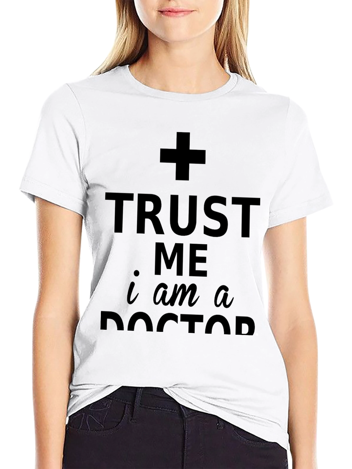 Trust Me Im A Doctor T-Shirt