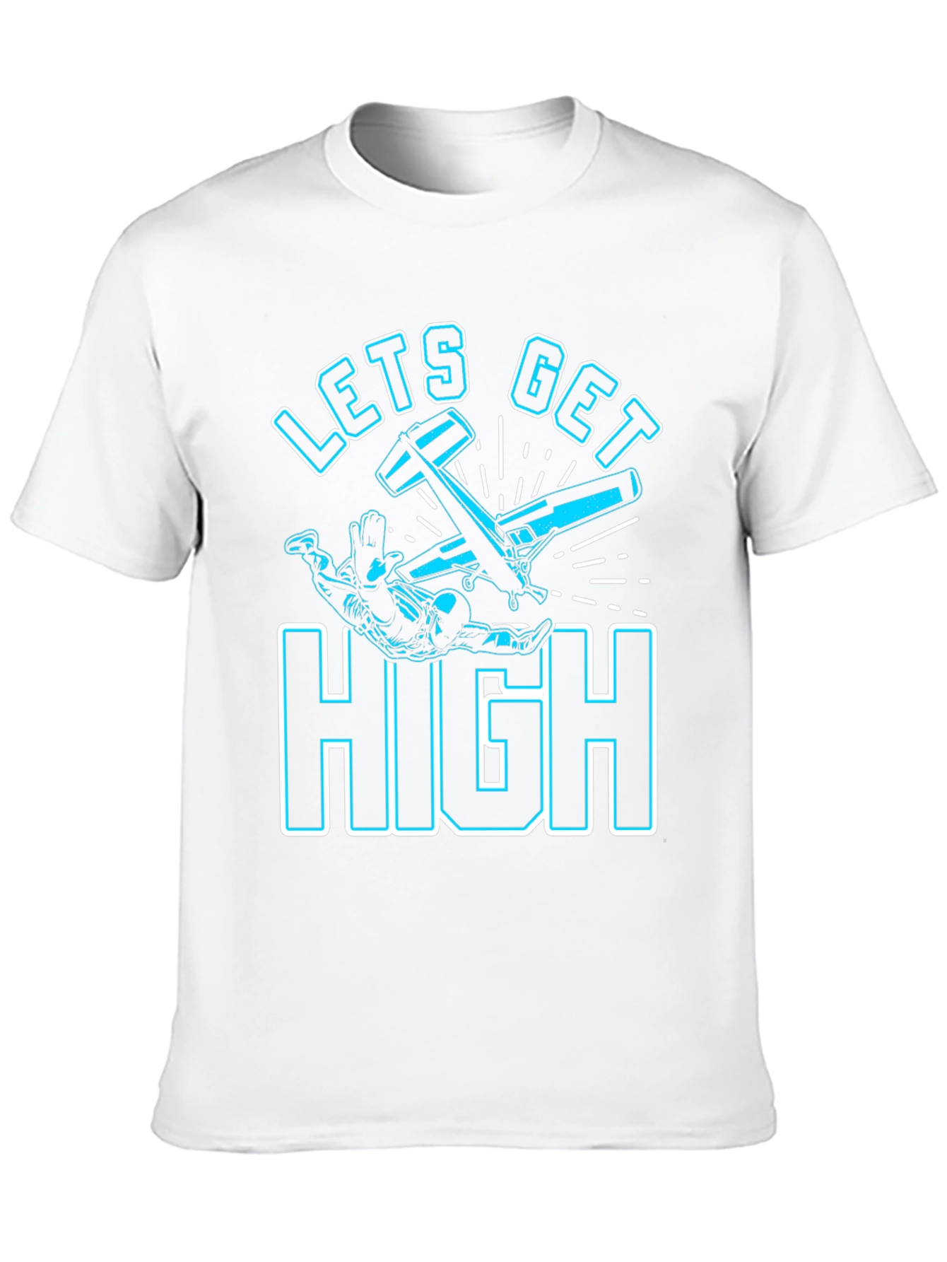 Lets Get High Skydiving T-Shirt