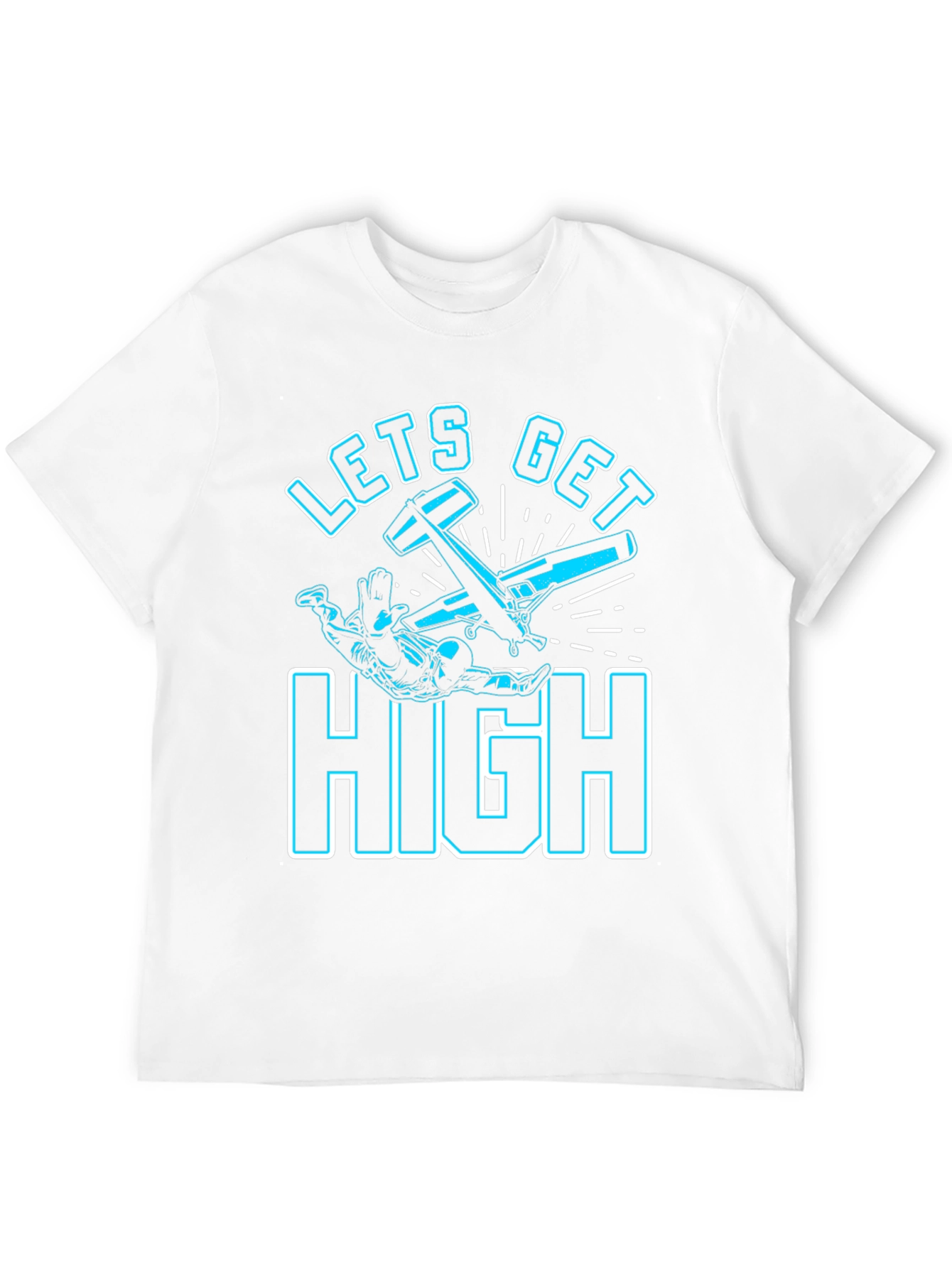 Lets Get High Skydiving T-Shirt