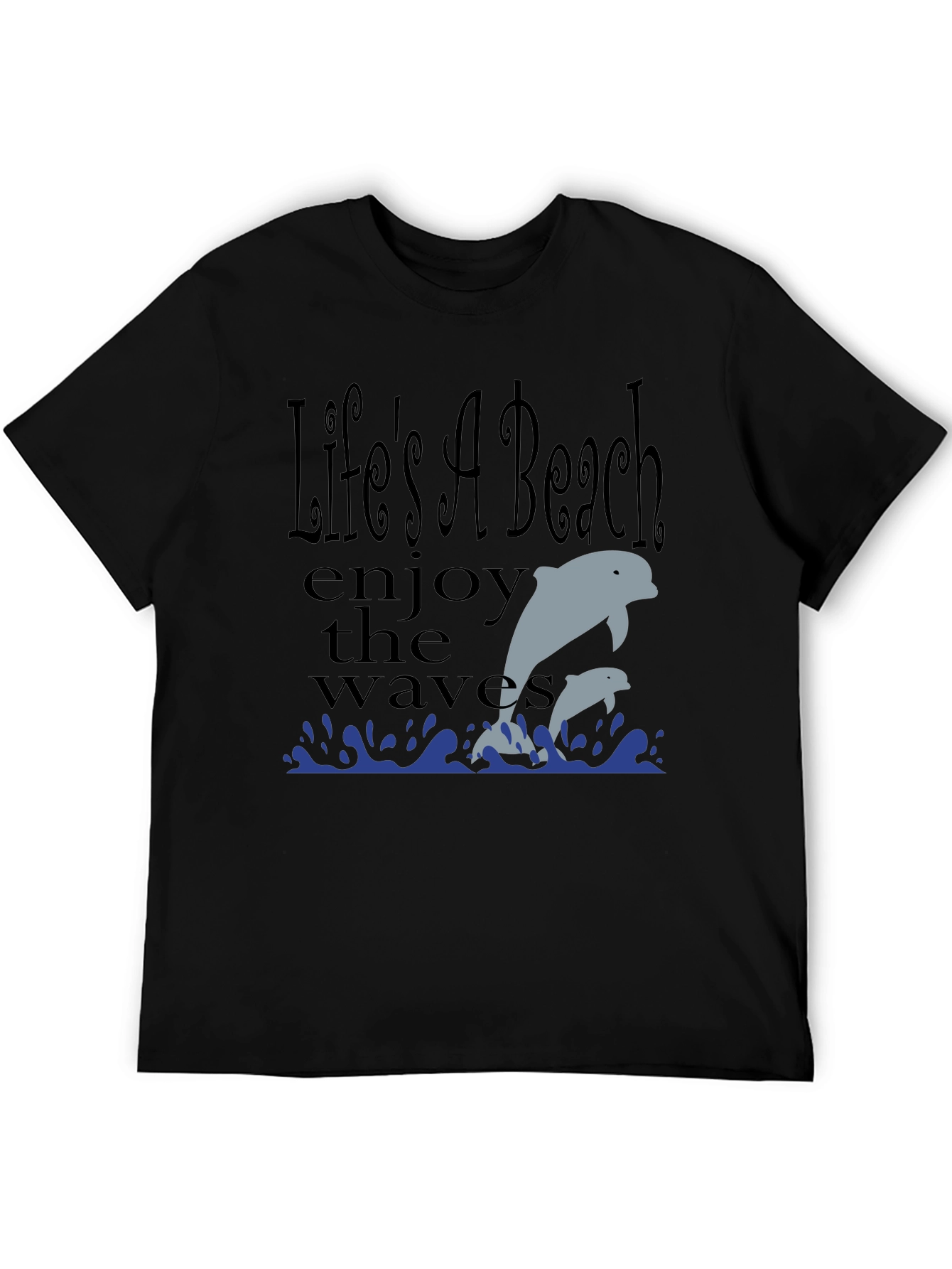 Lifes A Beach Dolphin T-Shirt - Enjoy the Waves!