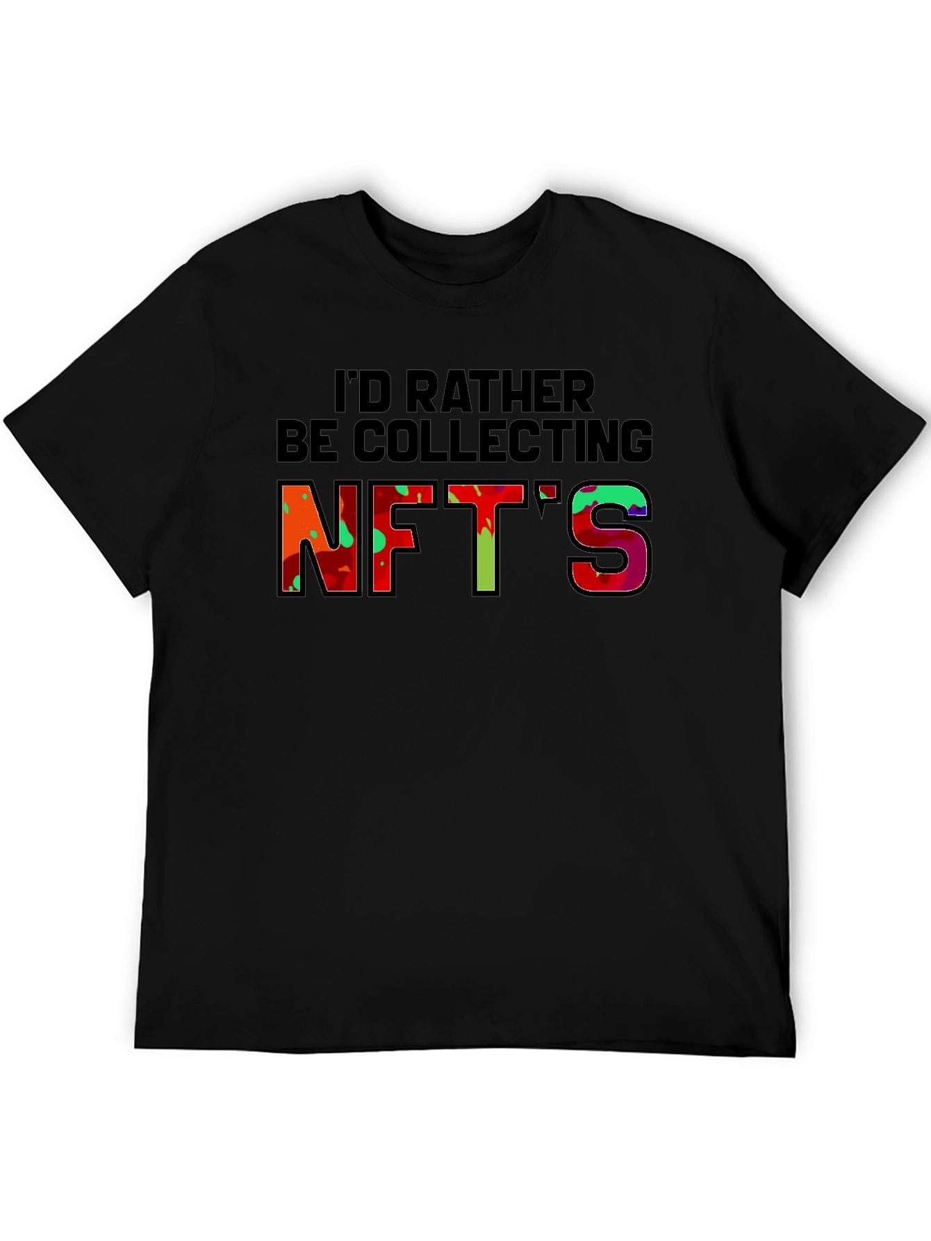 Id Rather Be Collecting NFTs Graphic T-Shirt