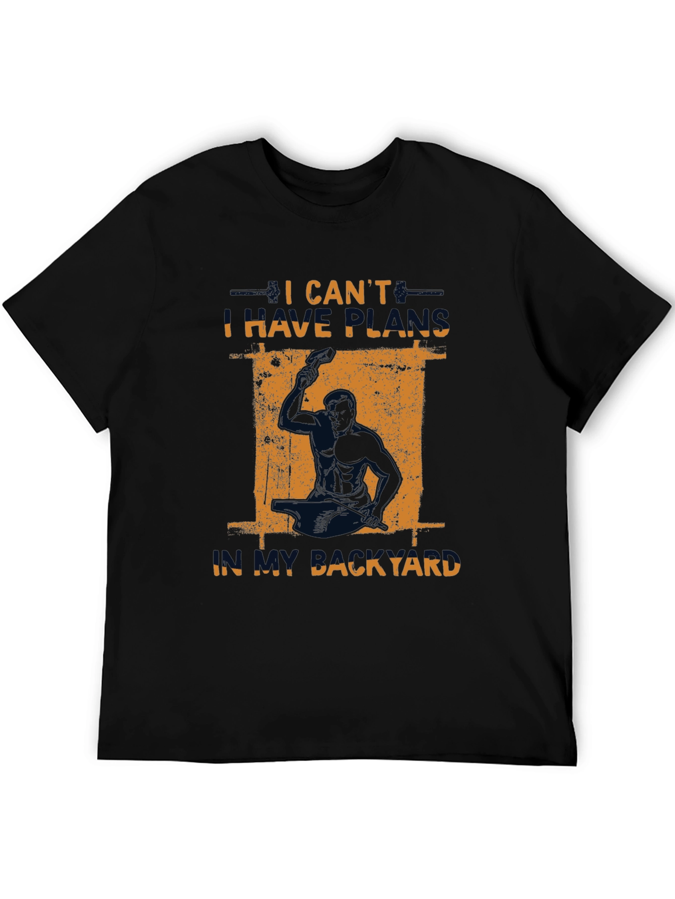 I Cant I Have Plans In My Backyard T-Shirt