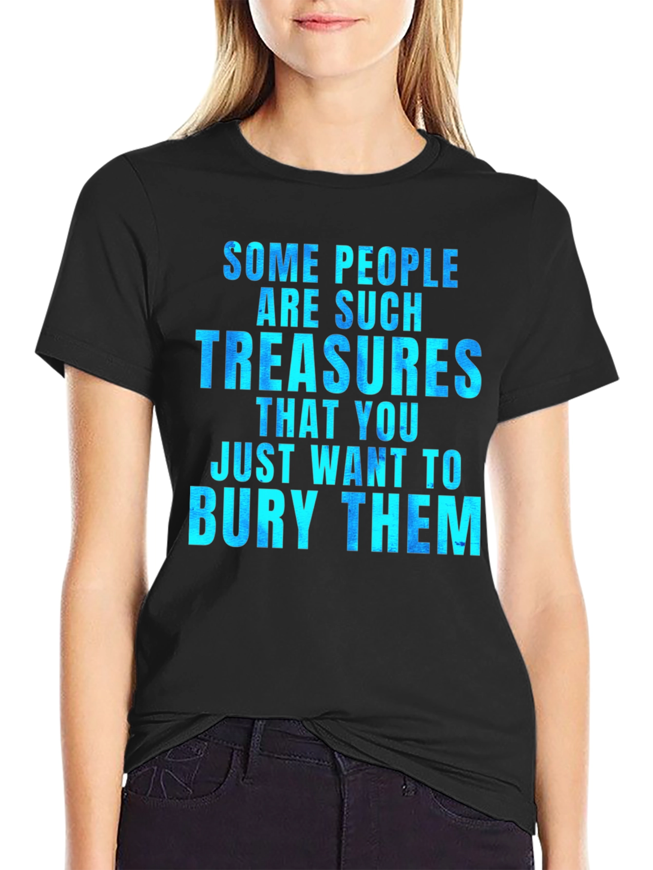Funny Some People Are Such Treasures Graphic Tee